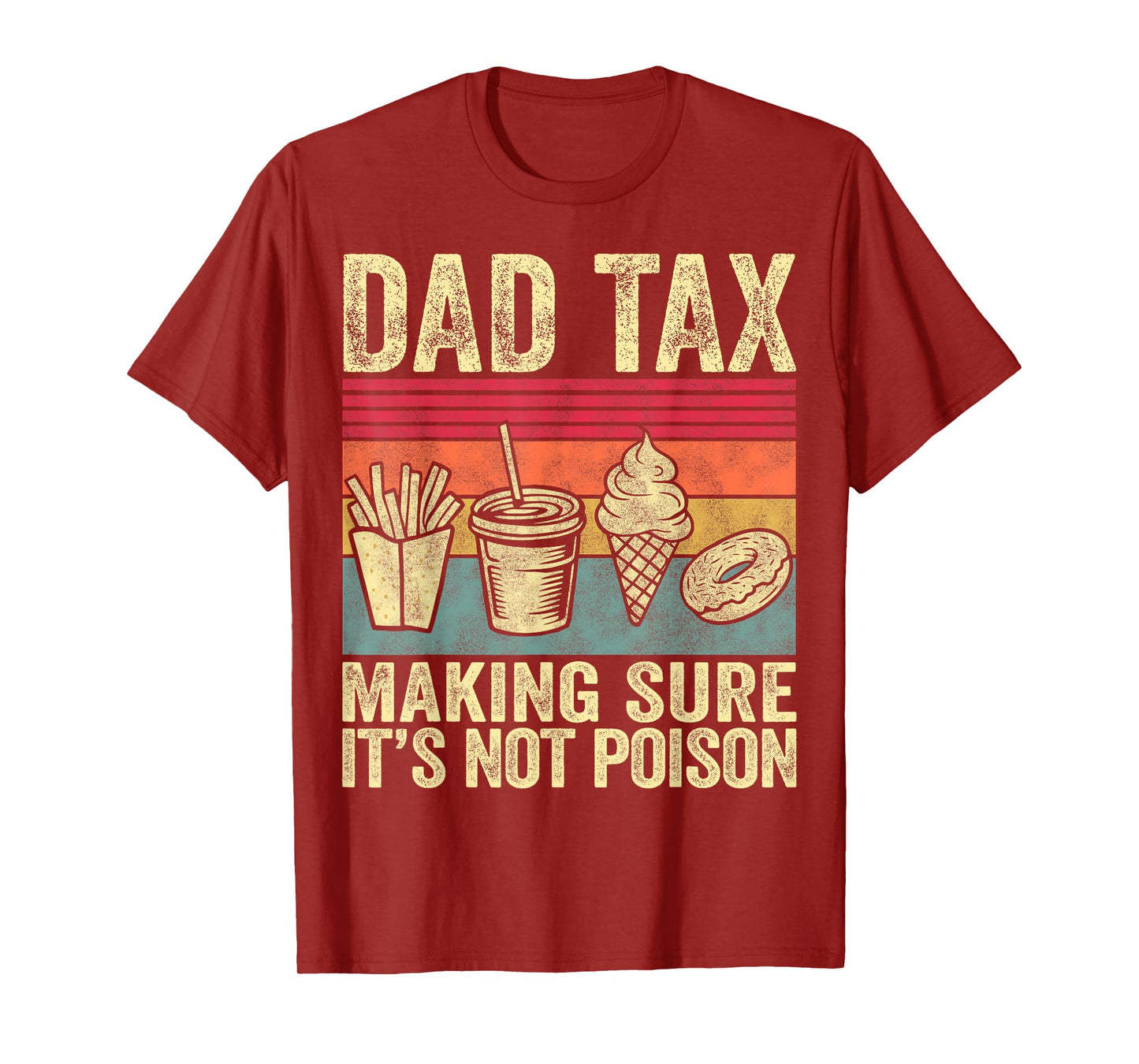 Dad Tax Making Sure It's Not Poison Funny Men Father’s Day T-Shirt
