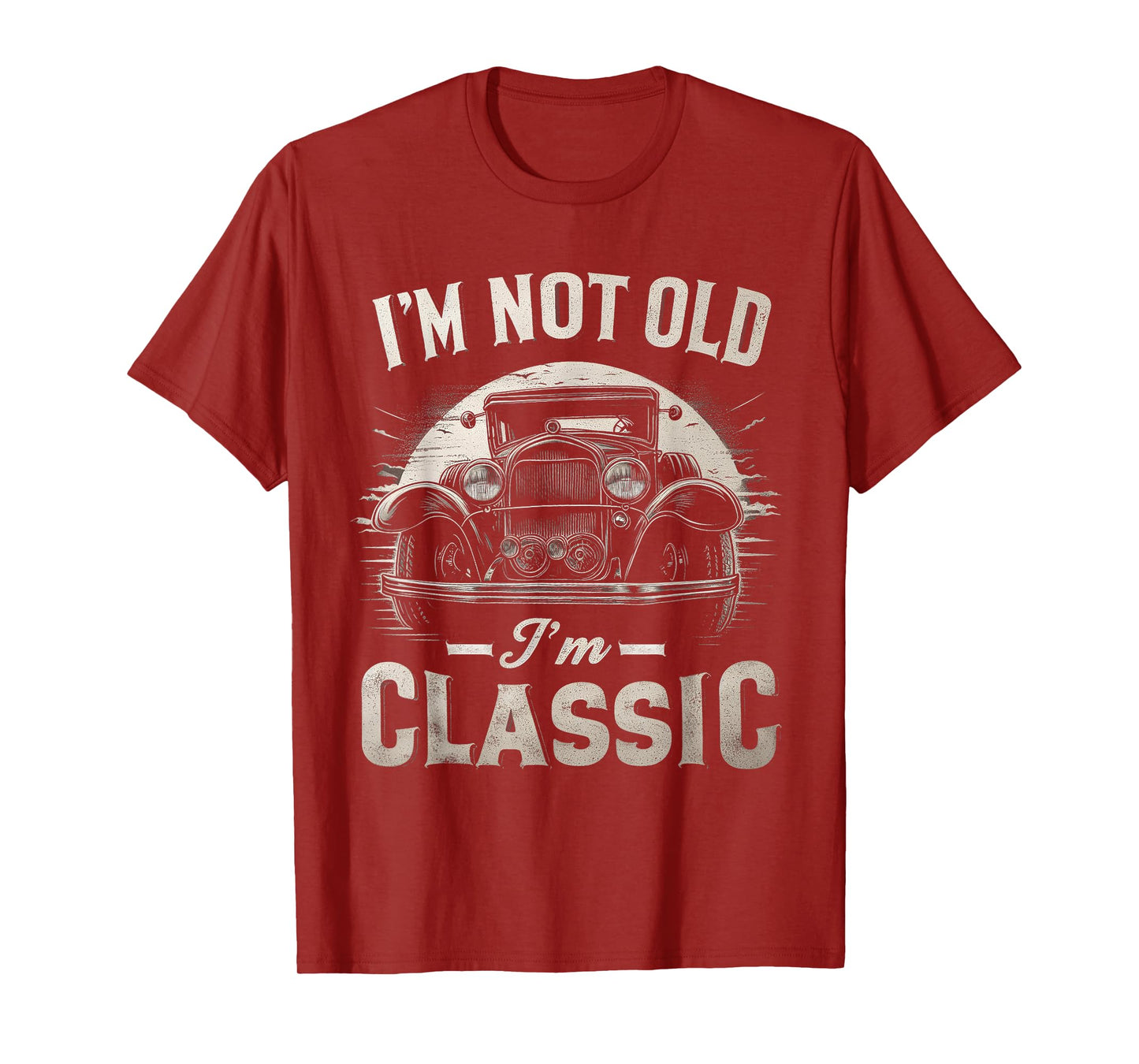 I'm Not Old I'm Classic Retro Vintage Funny Car Quote Saying T-Shirt