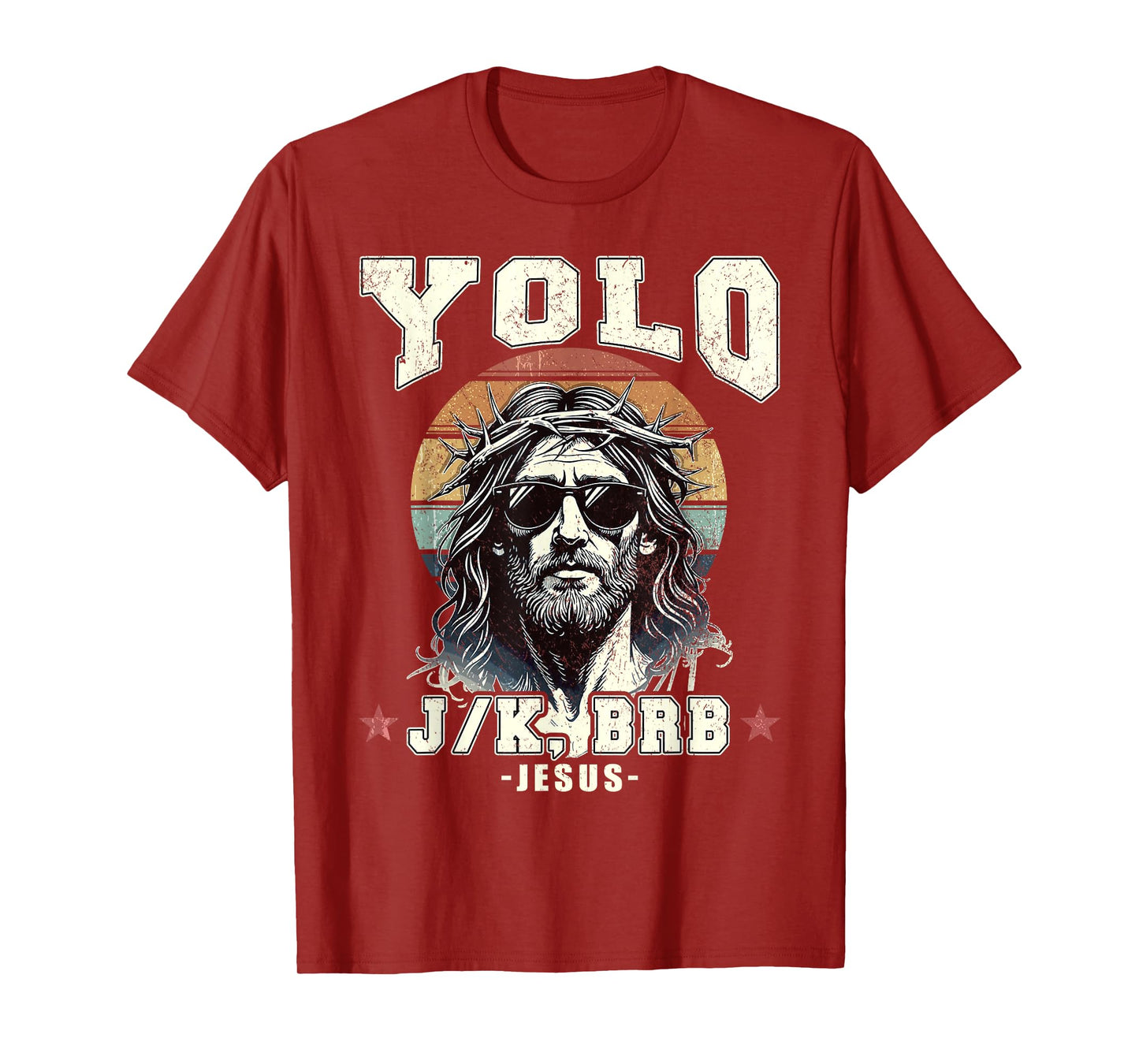 Yolo LOL JK BRB Jesus Christian T-Shirt