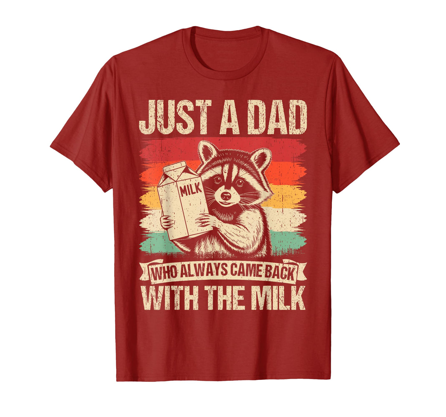 Just a dad who always came back with the milk fathers day T-Shirt