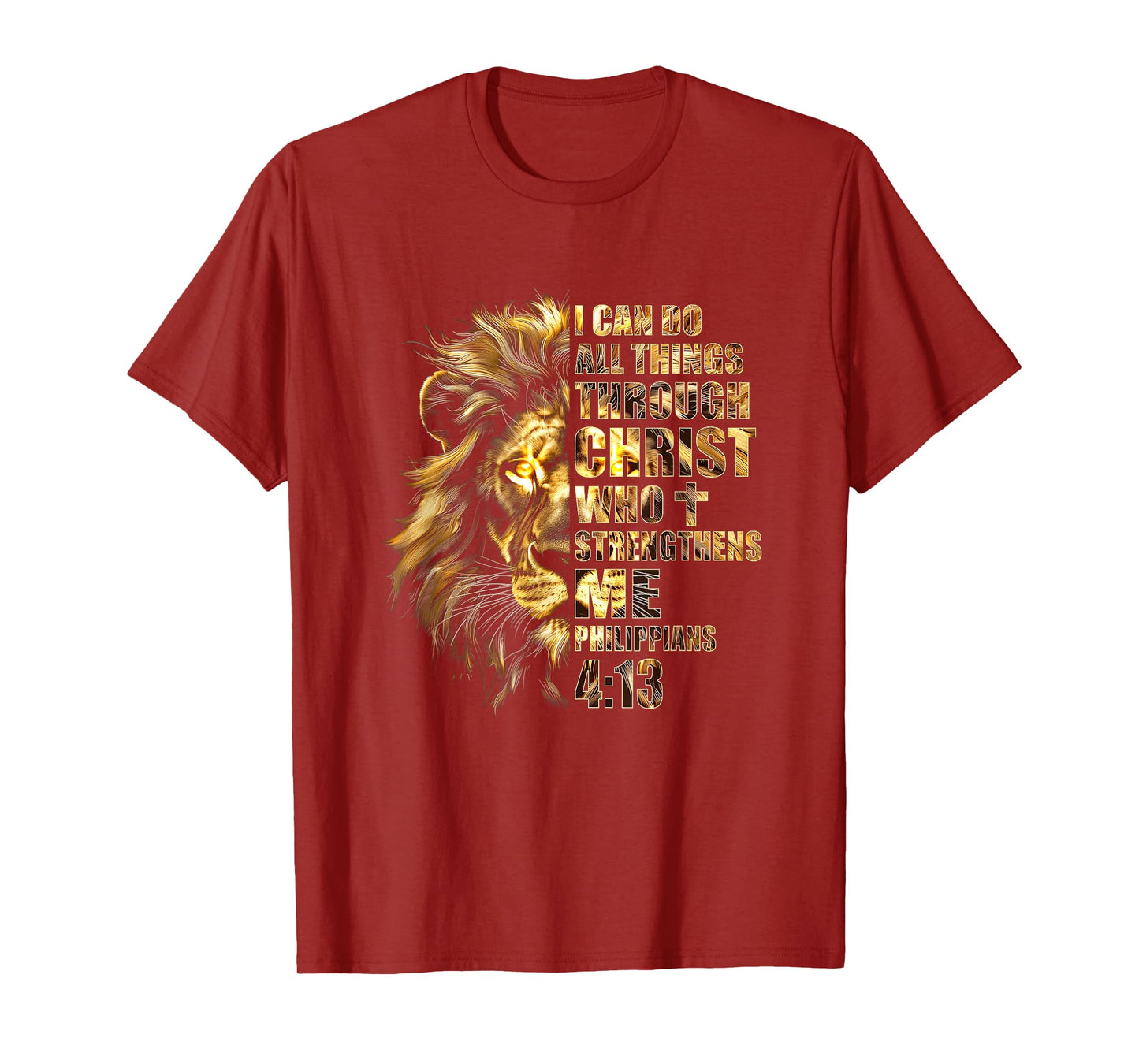 Christian I Can Do All Things Through Christ Lion Faith T-Shirt
