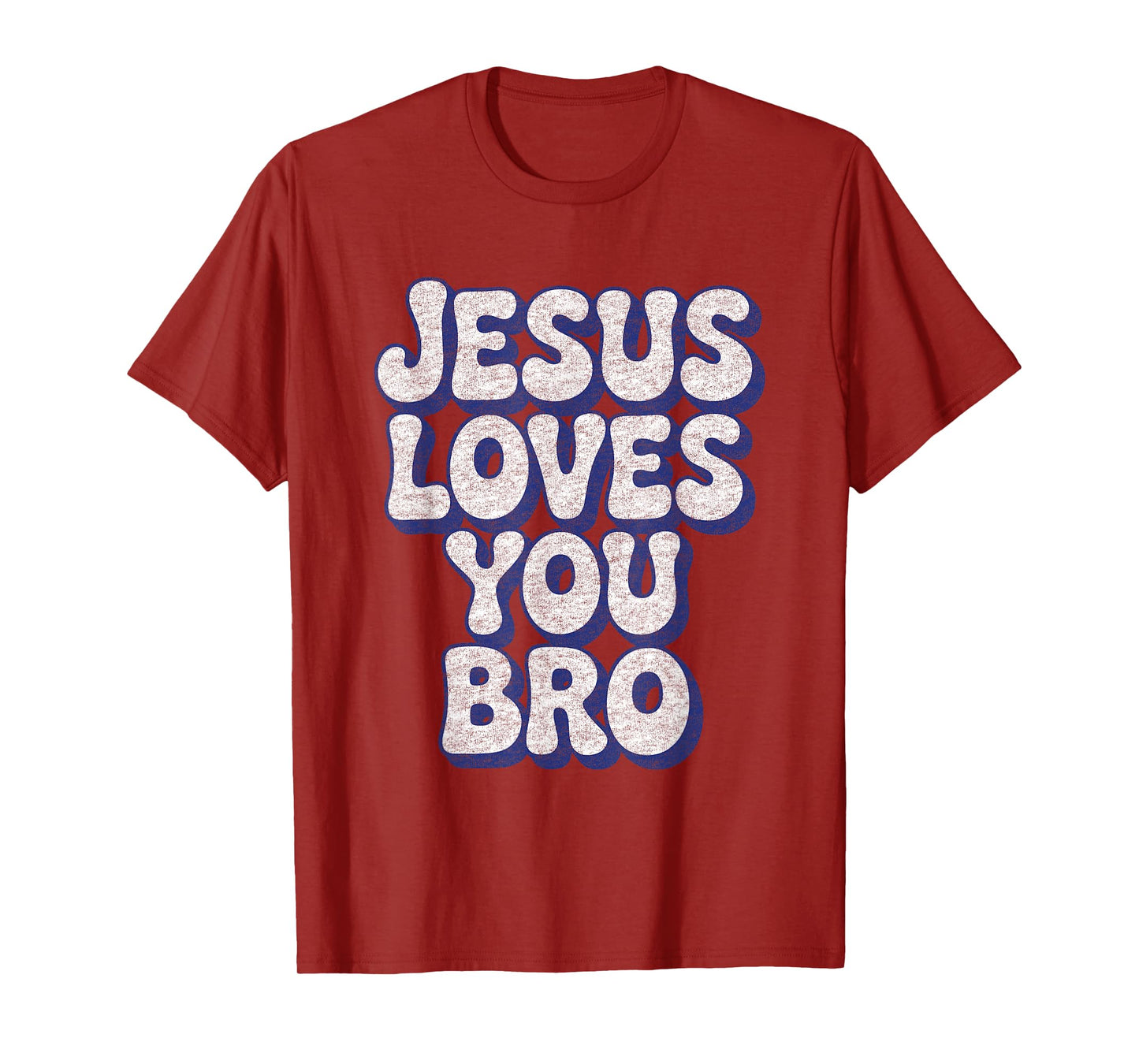 Jesus Loves You Bro Faith God Christian Believer Religious T-Shirt