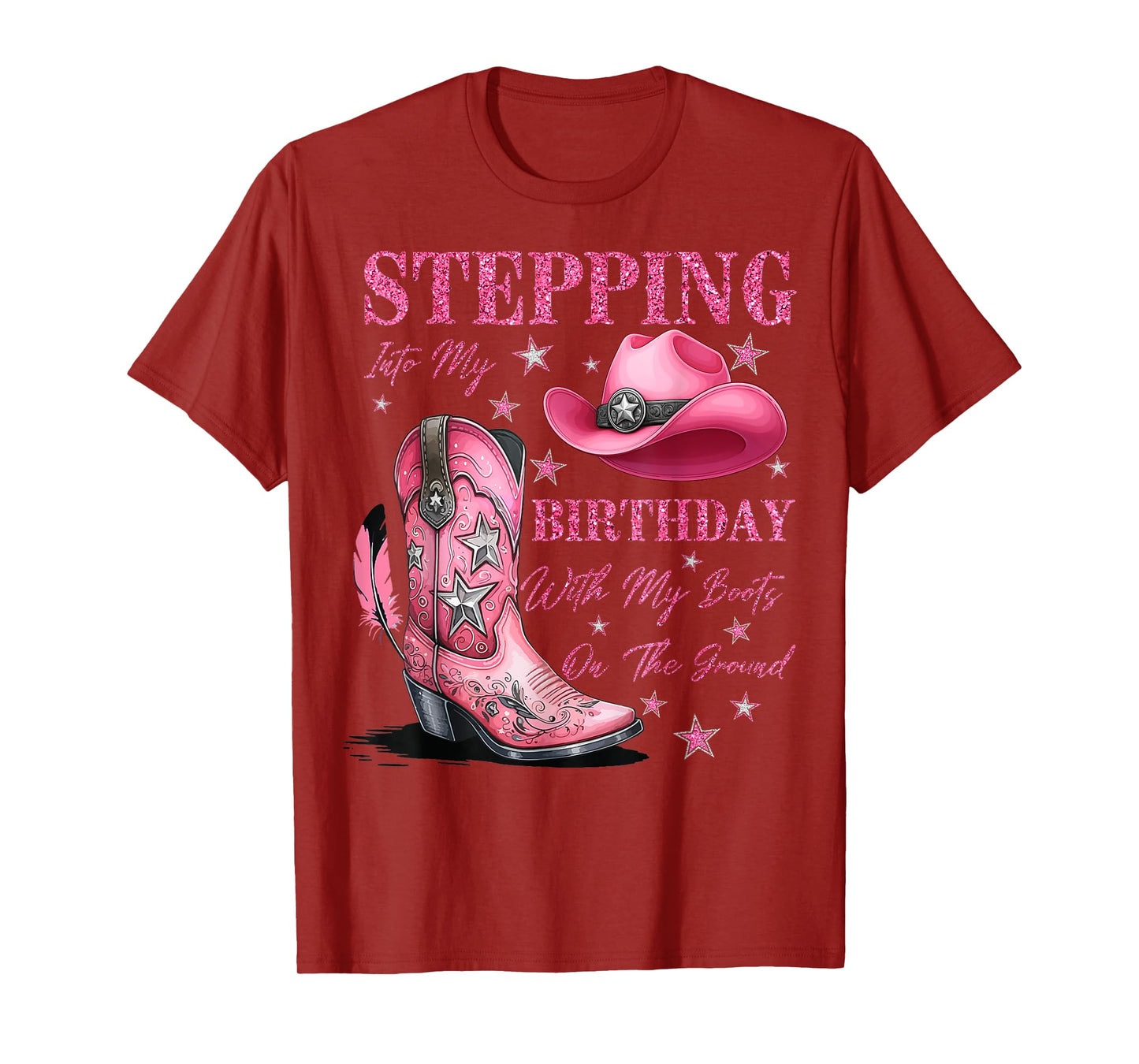 Stepping Into My Birthday with My Boots On The Ground T-Shirt