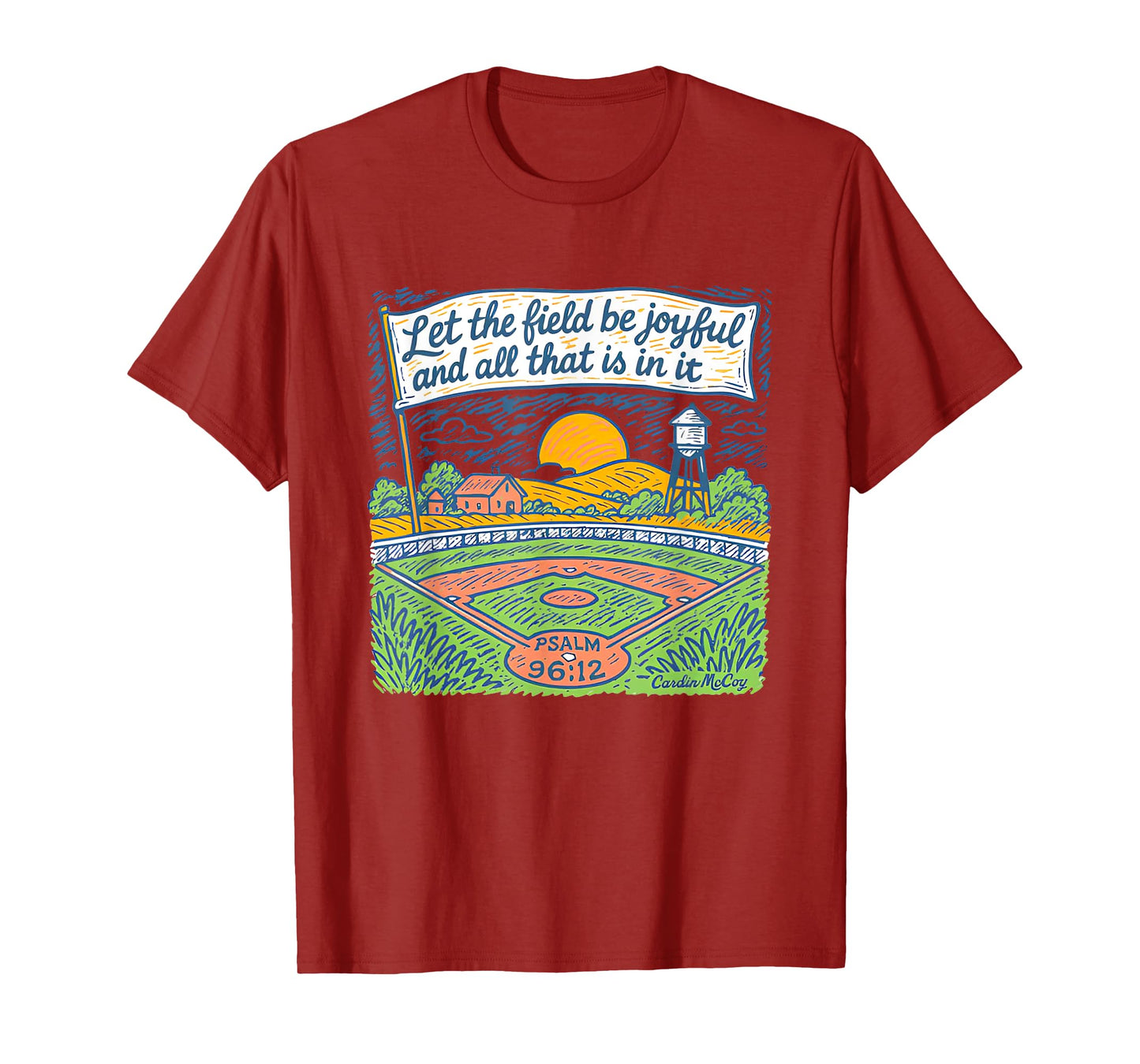 Let The Field Be Joyful And All That Is In It Christian T-Shirt