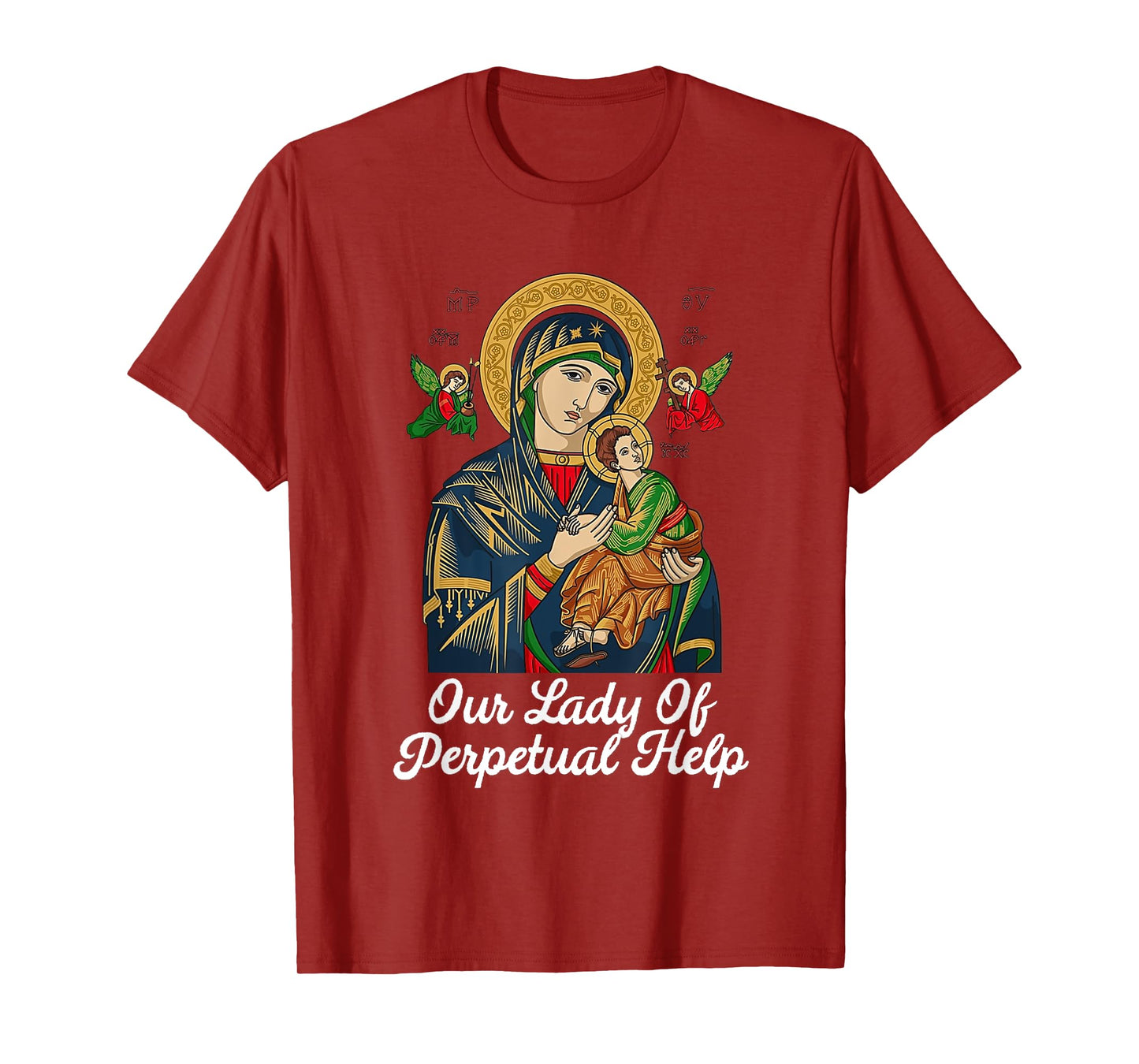 Our Lady of Perpetual Help Blessed Mother Mary Catholic T-Shirt