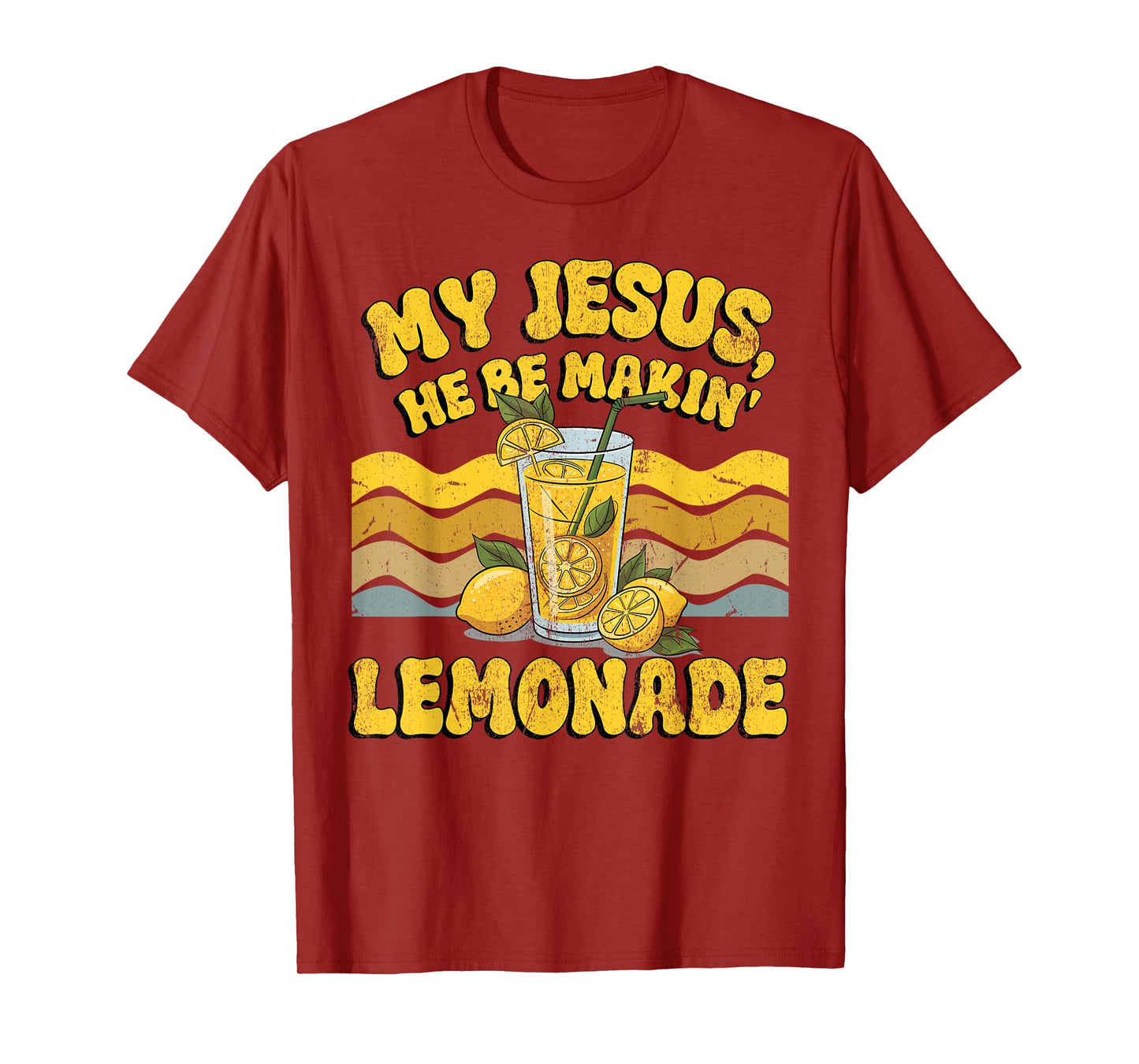 My Jesus He Be Making Lemonade, Lemonade Bible Verse Costume T-Shirt