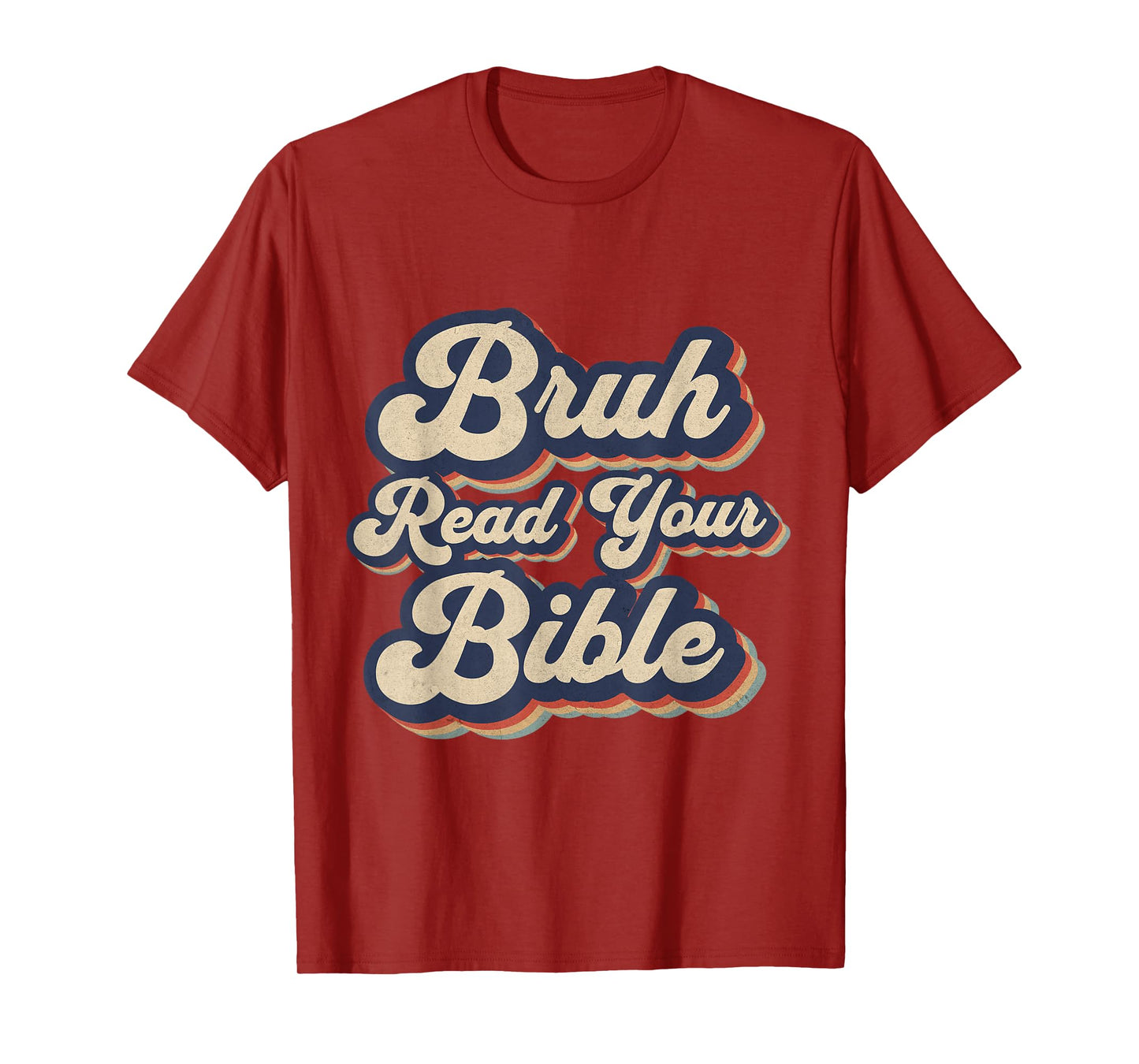 Bruh Read Your Bible Funny Retro Religious Christian Design T-Shirt