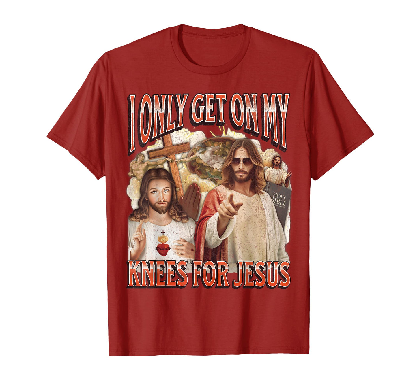 I Only Get On My Knees For Jesus Funny Offensive Adult Humor T-Shirt