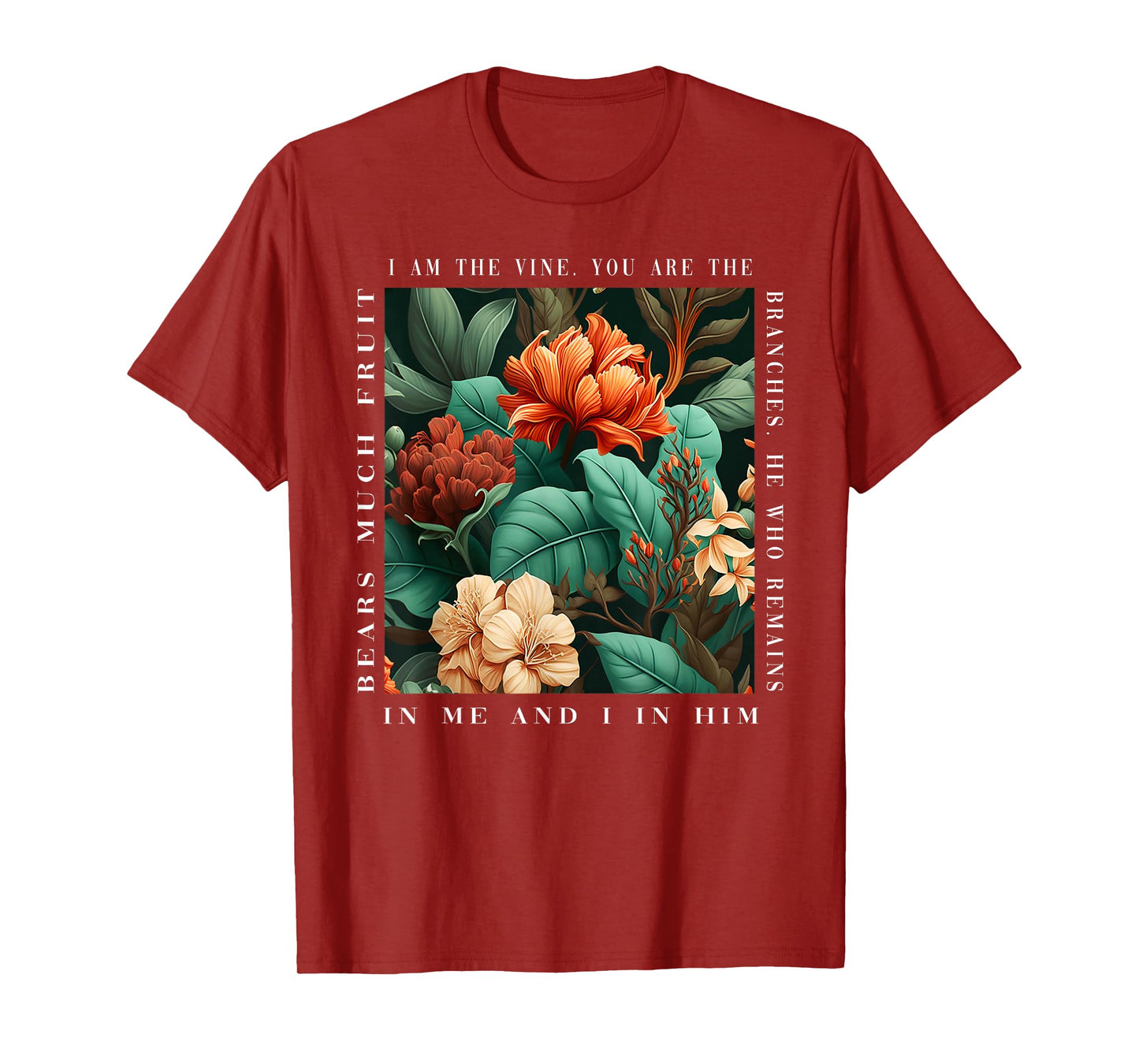 Christian I Am The Vine You Are The Branches Bible Religious T-Shirt