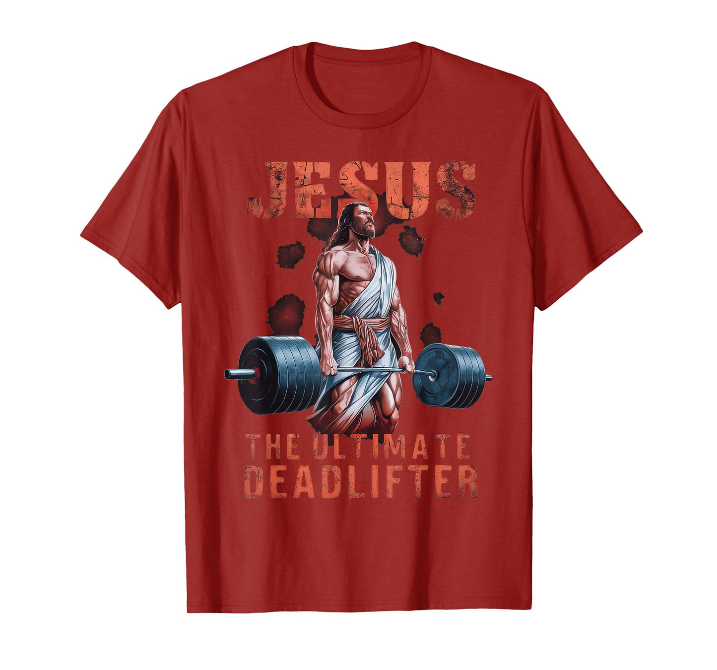 Jesus The Ultimate Deadlifter Christian T-Shirt