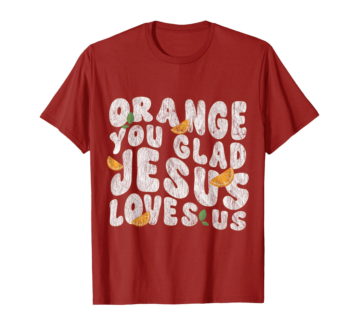 Jesus Orange You Glad Jesus Loves You Christian Cross God T-Shirt