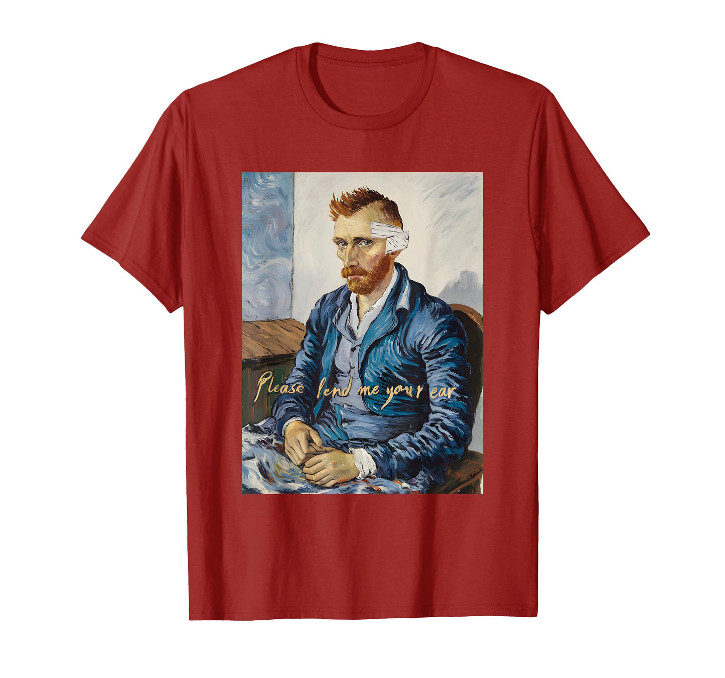 Vincent Van Gogh Please Lend Me Your Ear Artist Humor Pun T-Shirt