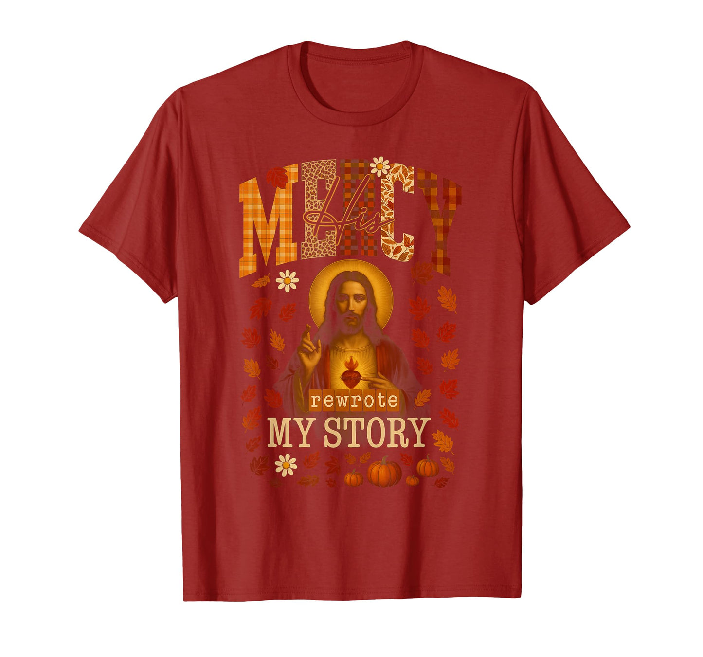HUGvyn Fall His Mercy Rewrote My Story Christian Jesus Faith T-Shirt