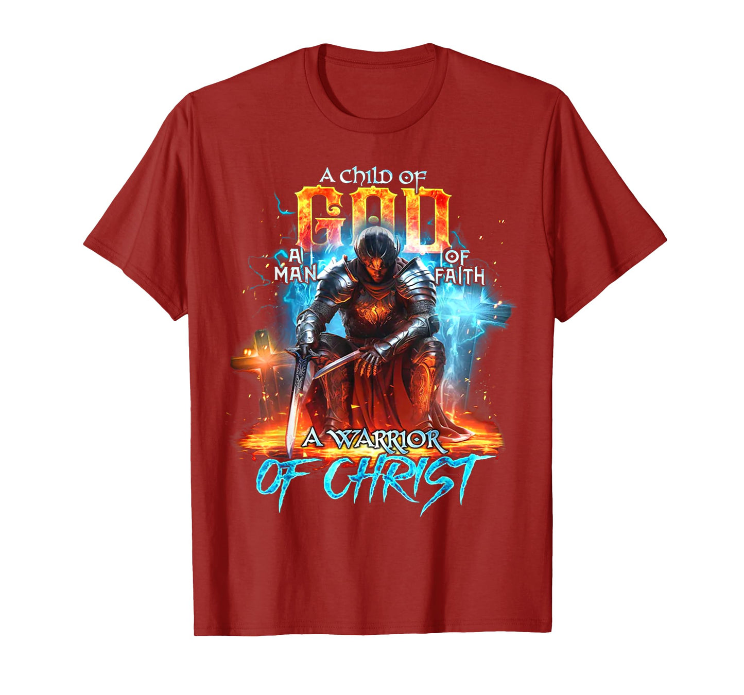 A Child Of God A Man Of Faith A Warrior Of Christ - Knight T-Shirt