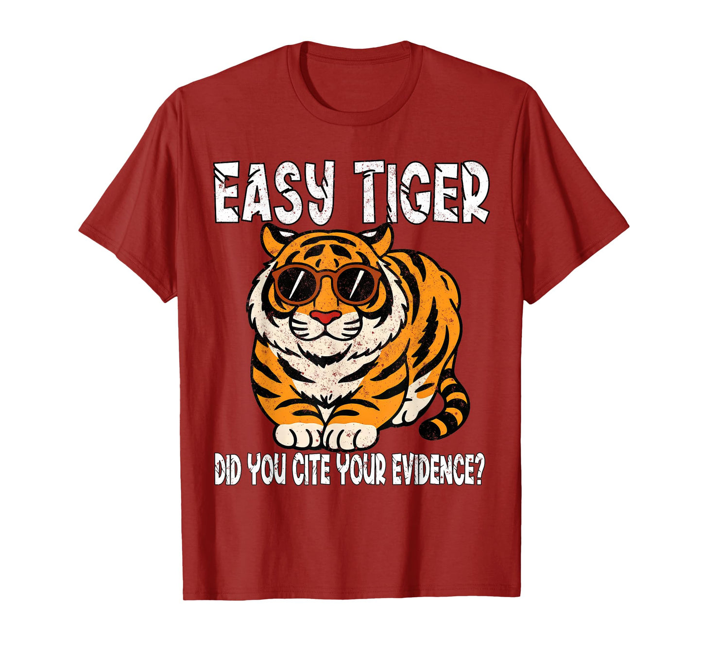 Easy Tiger Did You Cite Your Evidence?Vintage Funny Teacher T-Shirt