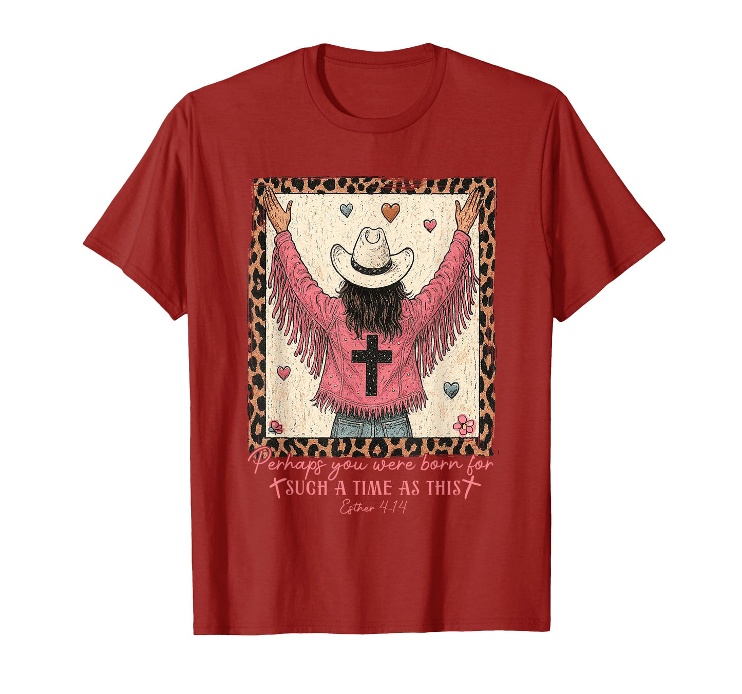 Perhaps You Were Born For Such A Time As This Cowboy Jesus T-Shirt