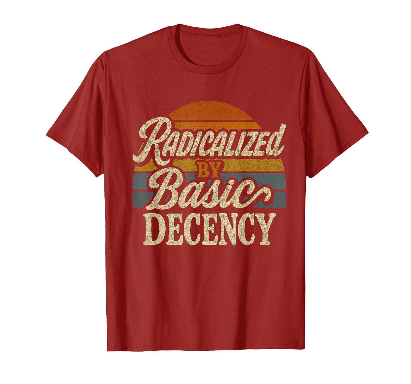 Radicalized By Basic Decency Funny Social Democracy T-Shirt