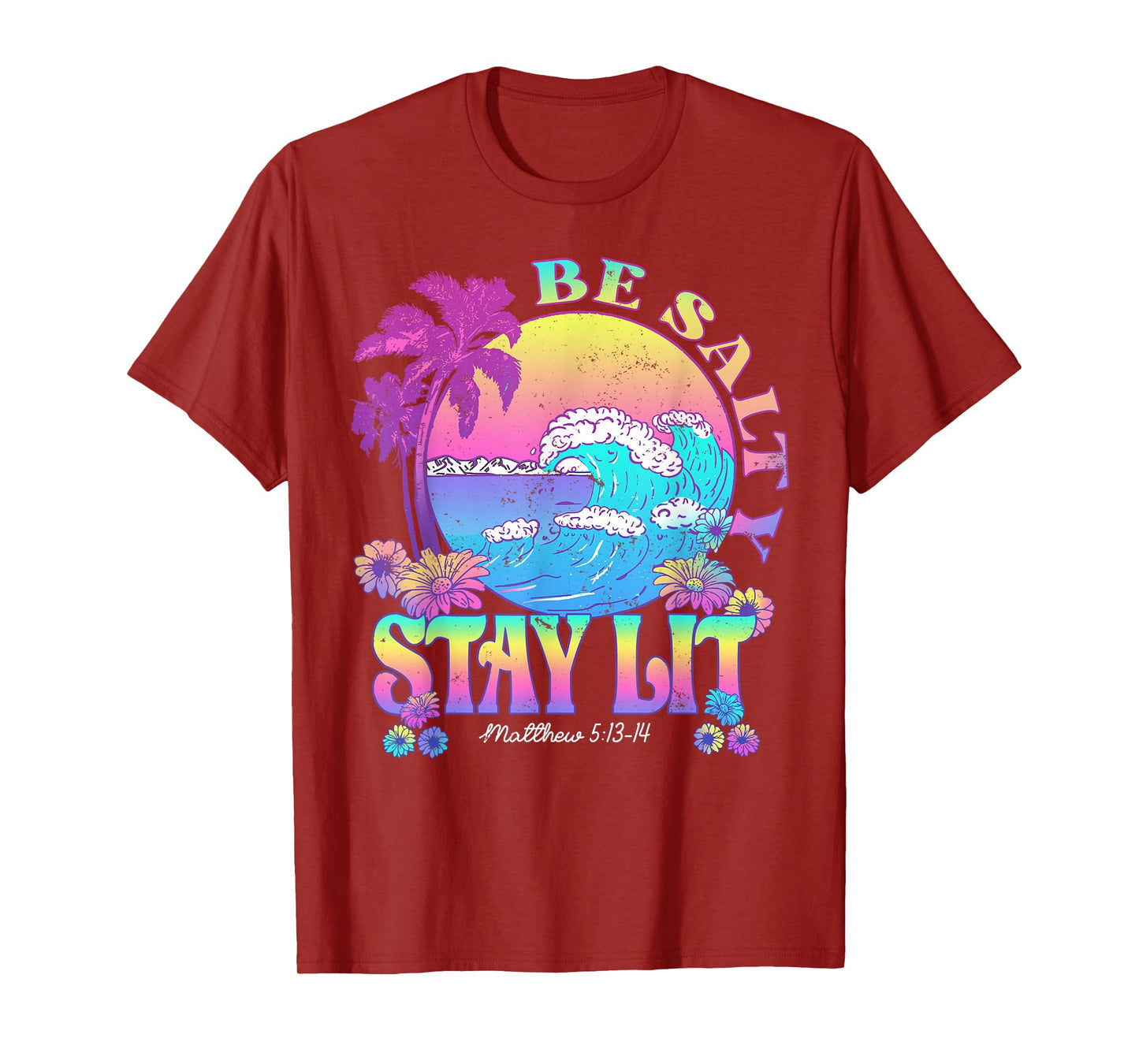 Summer Beach Be Salty Stay Lit Matthew 5:13-14 T-Shirt