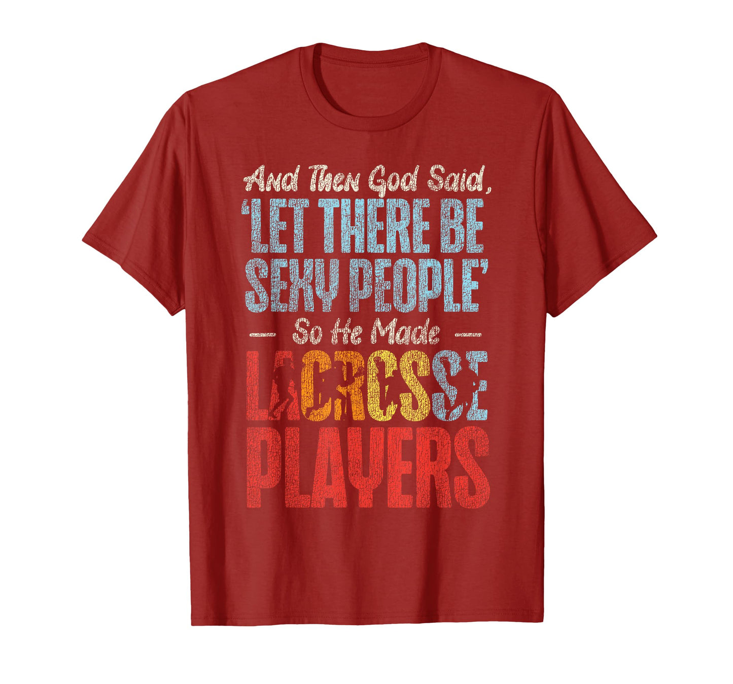 Lacrosse Lax Vintage and Then God Said, 'let There Be Sexy T-Shirt