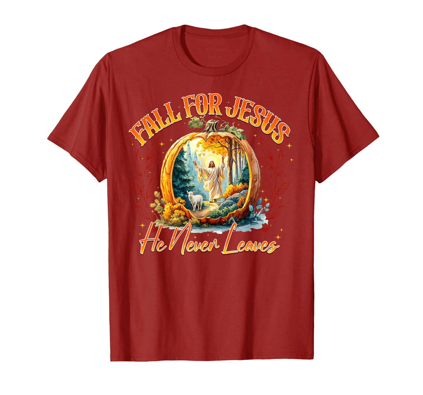Fall For Jesus He Never Leaves Leaves Autumn Bible Christian T-Shirt