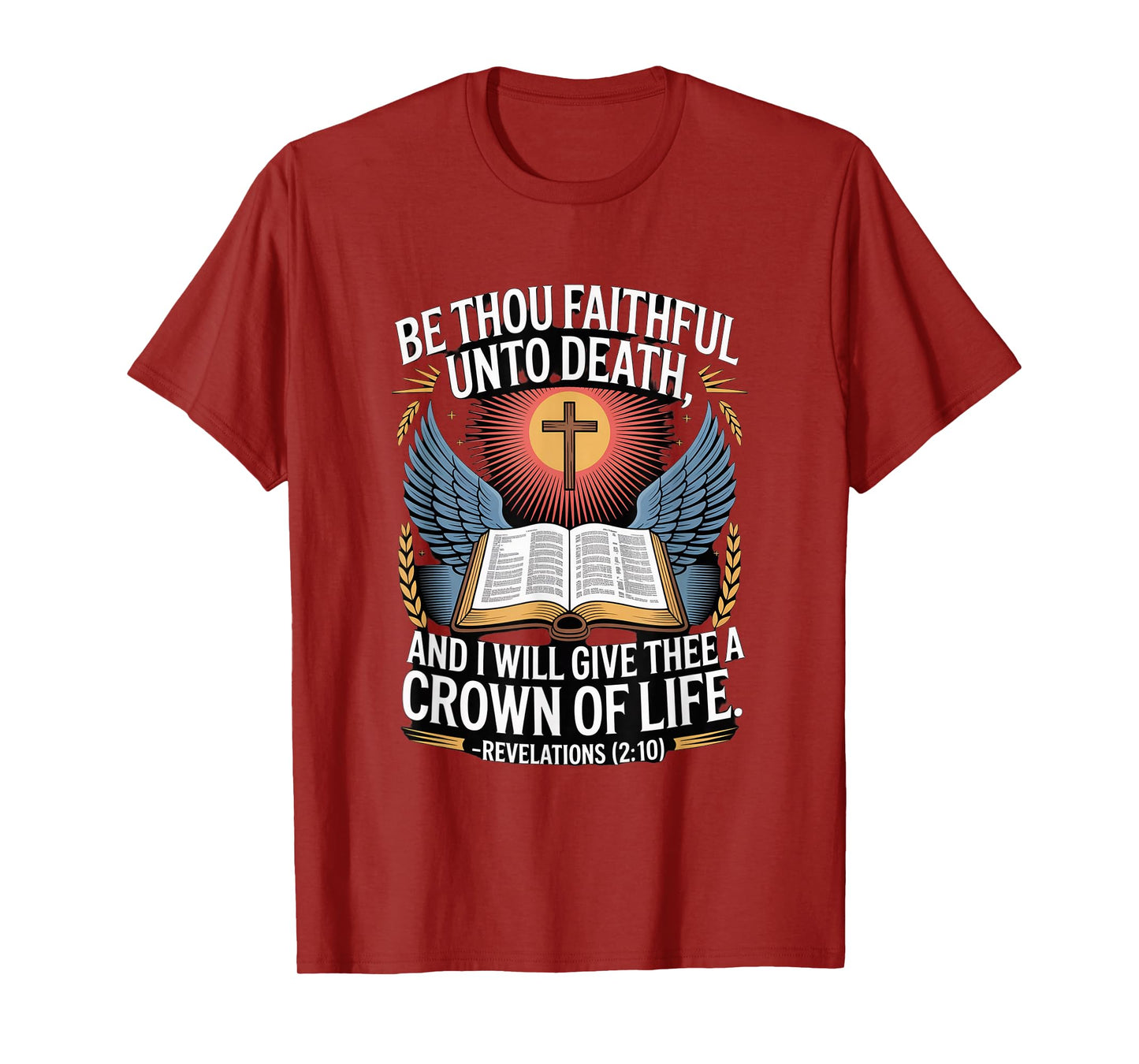 Be Thou Faithful Until Death and i Shall give You a Crown... T-Shirt