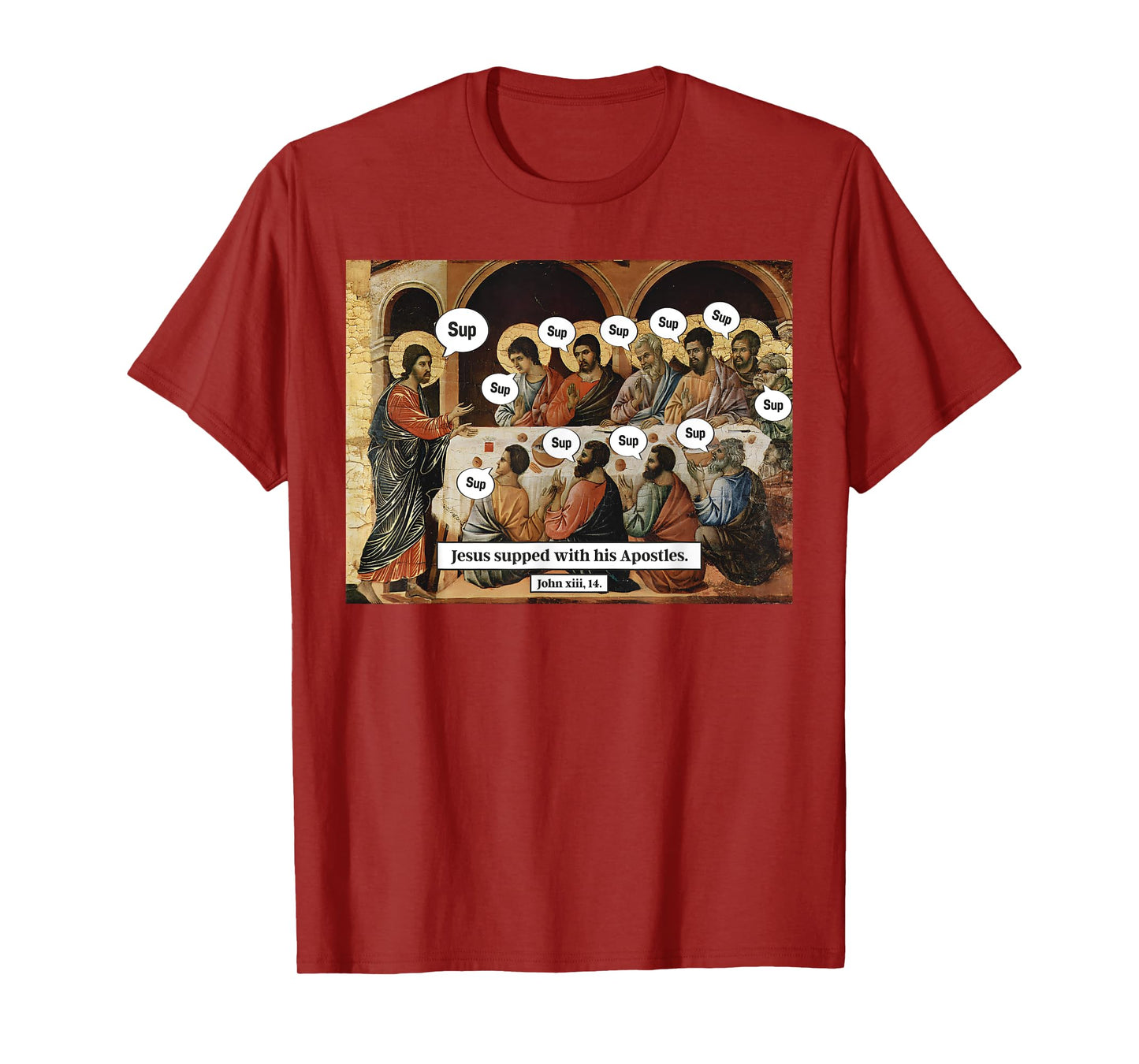 Sup with Jesus Last Supper Meme Christian Jesus Apostles T-Shirt