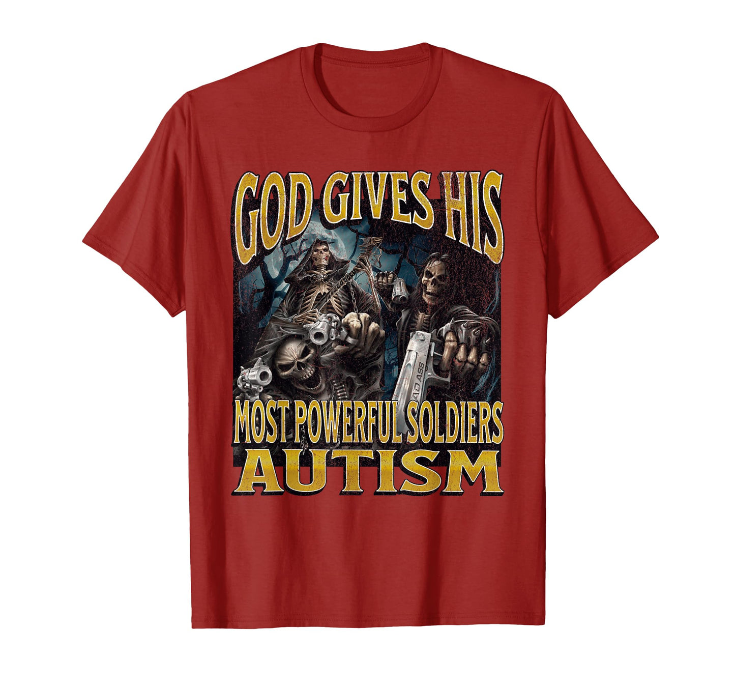 God Gives His Most Powerful Autism Funny Hard Skeleton Meme T-Shirt