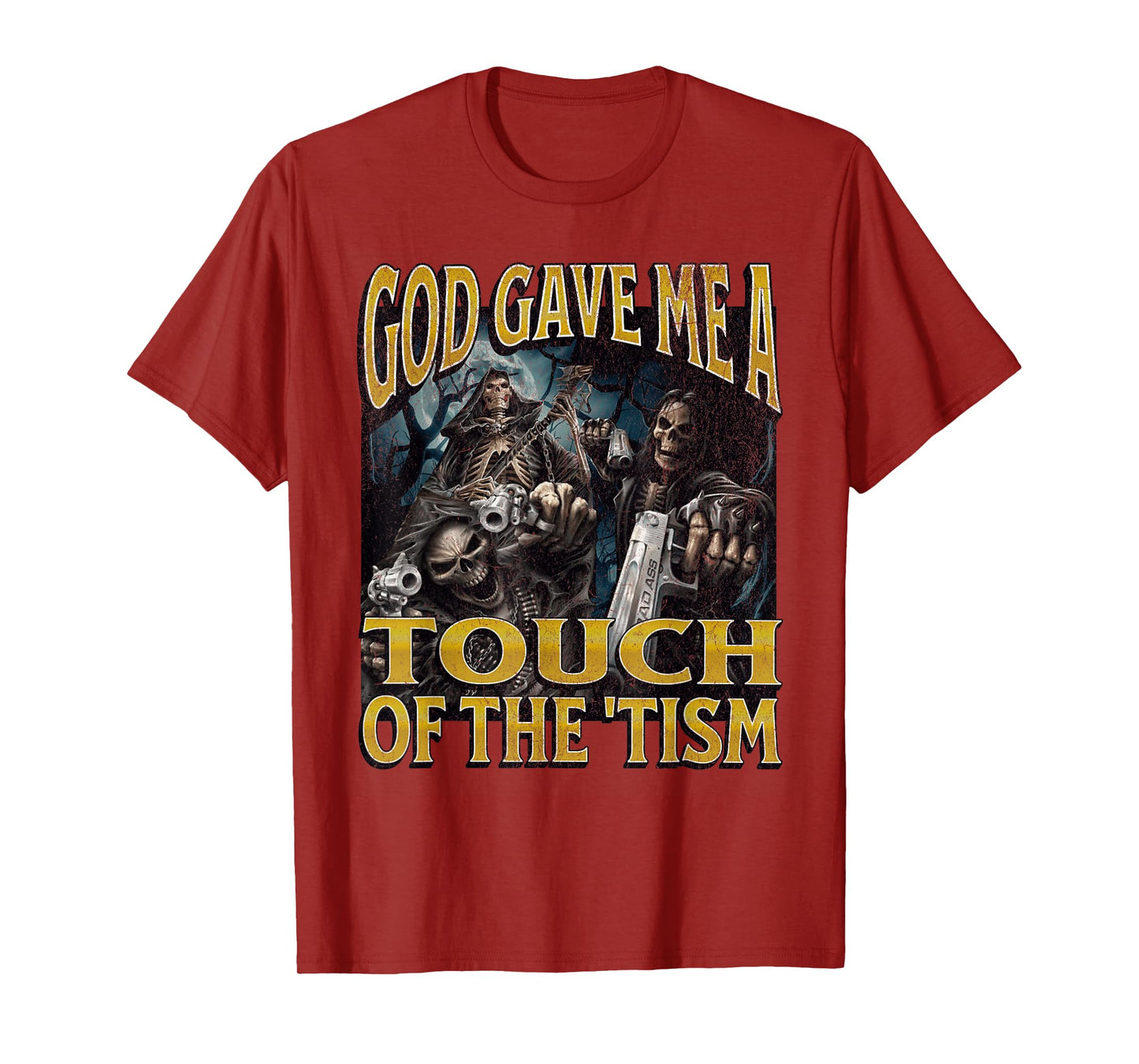 God Gave Me The 'Tism Funny Hard Skeleton Meme Bootleg T-Shirt