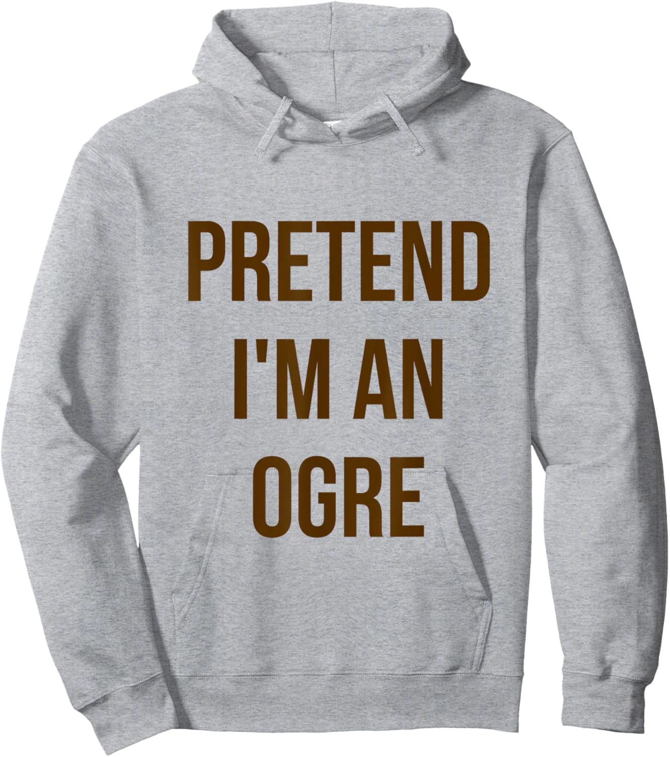 Pretend I'm an Ogre Shirt Adult Costume Halloween Green Hoodie - Hoodie | Ash
