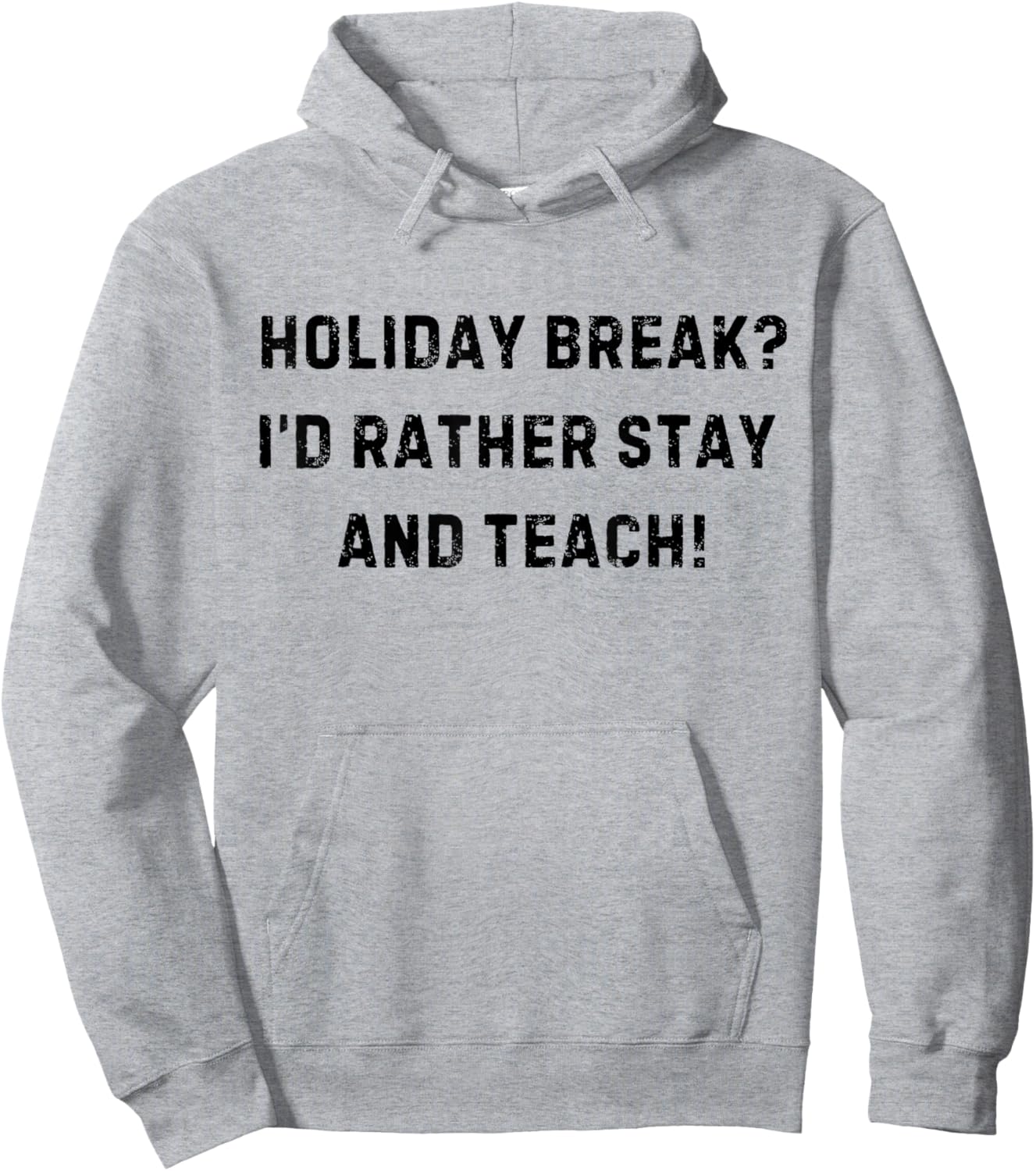 Holiday Break I'd Rather Stay And Teach White Lie Party Hoodie - Hoodie | Ash