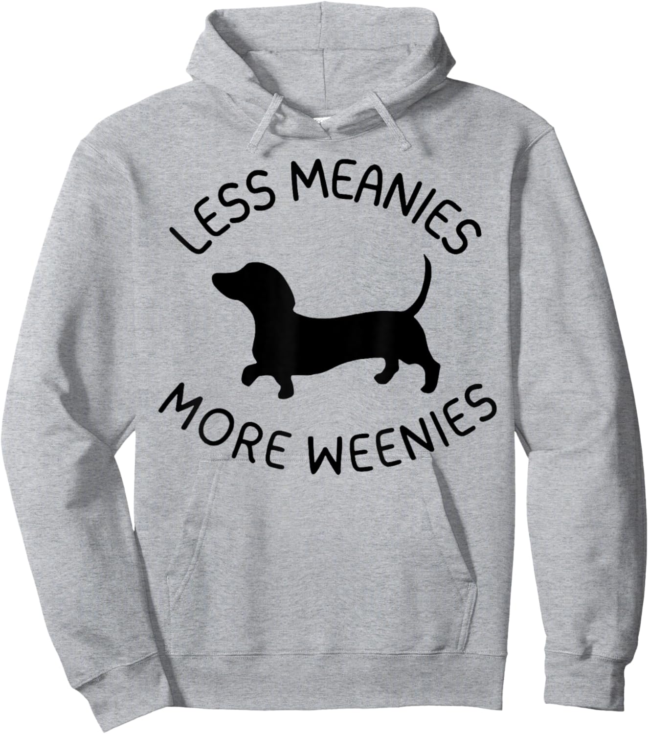 Less Meanies More Weenies Funny Dachshund Lover Hoodie - Hoodie | Ash