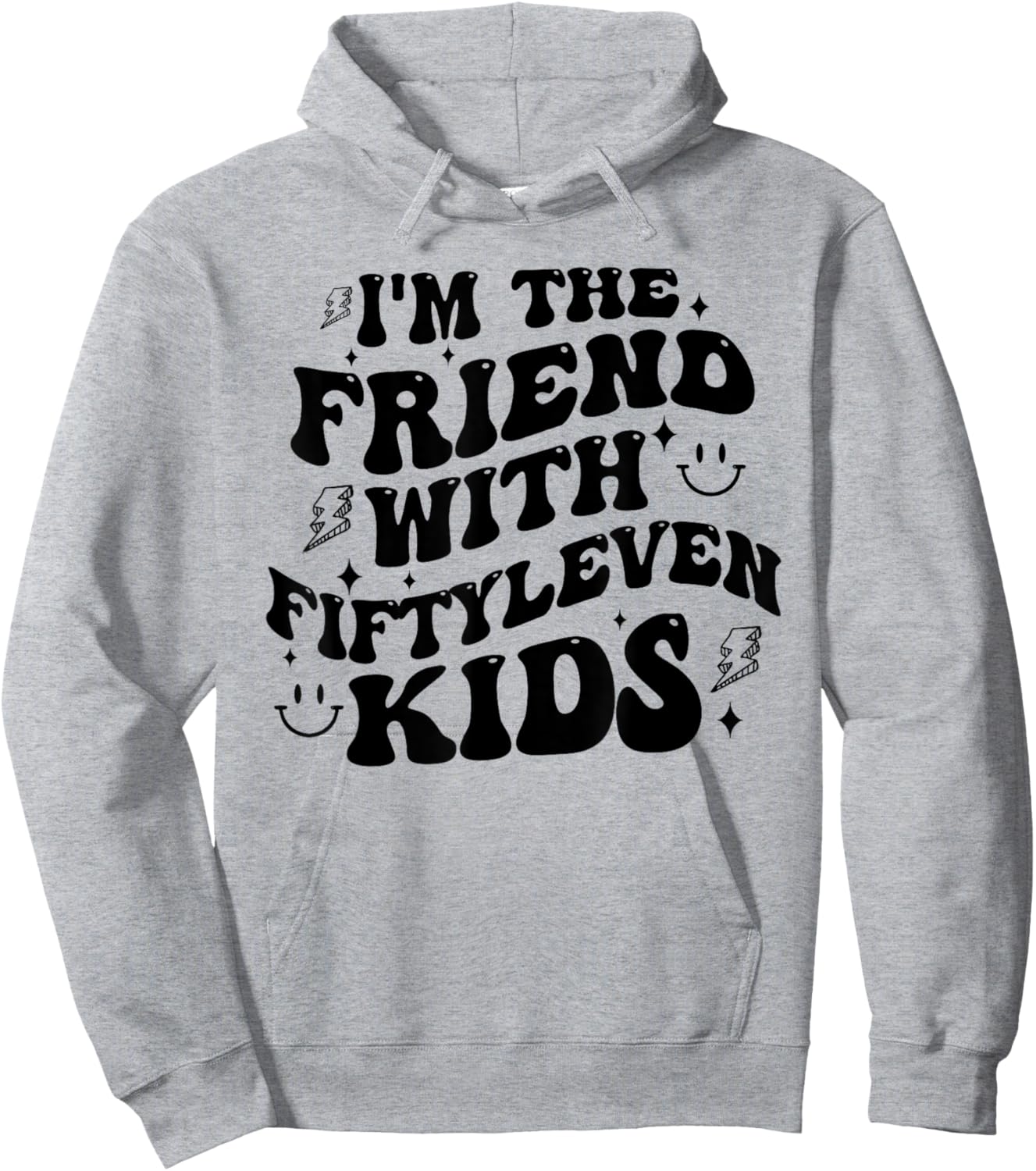 I'm The Friend With Fiftyleven Kids Mom Life Big Family Hoodie - Hoodie | Ash