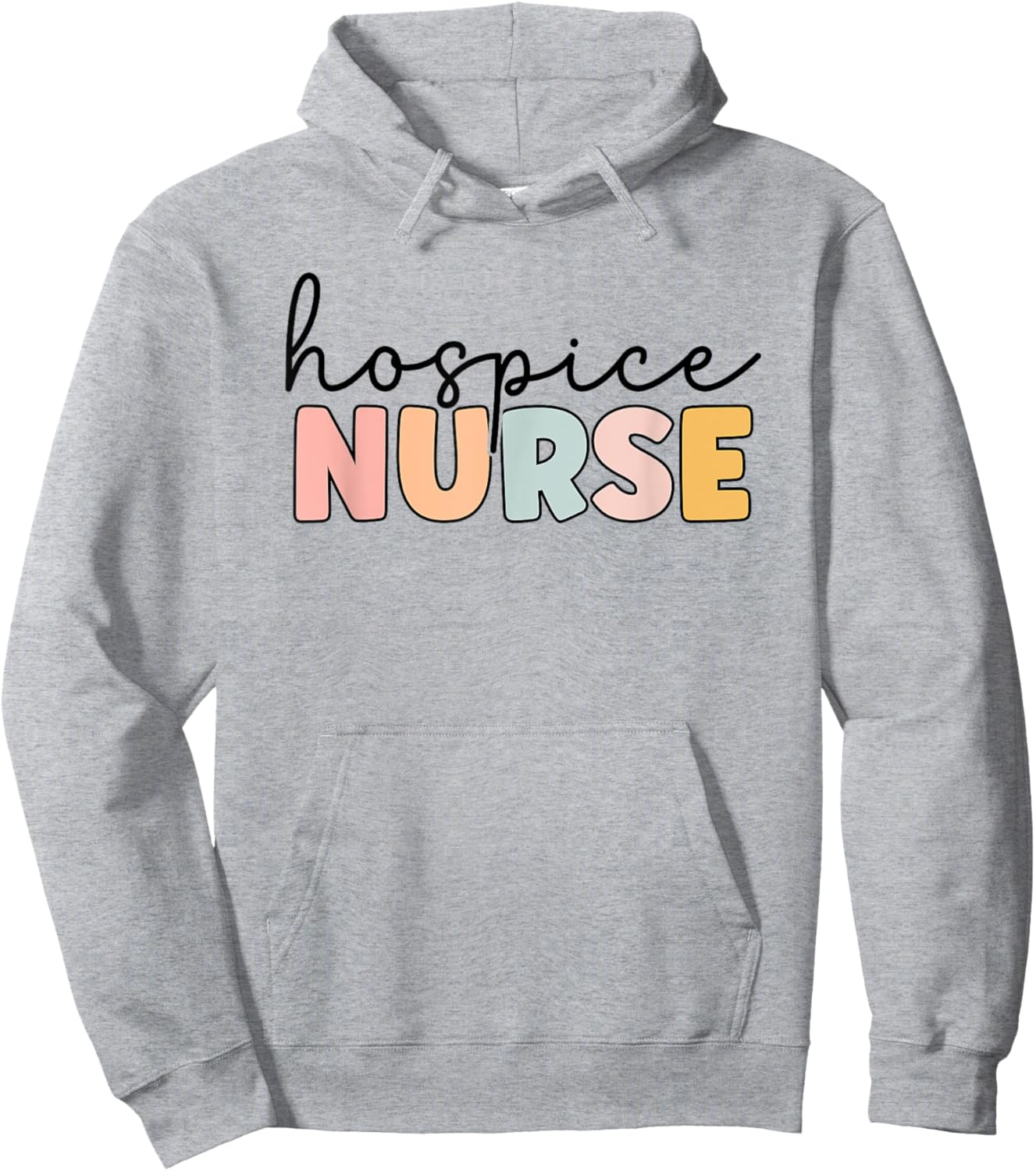 Hospice Nurse Hospice Nursing Nurse life Hoodie - Hoodie | Ash