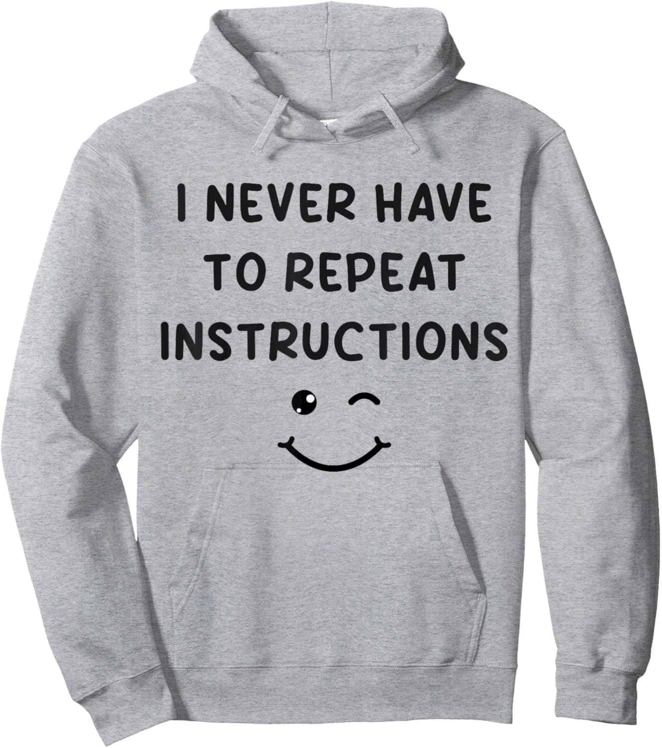 I Never Have to Repeat Instructions Teacher White Lie Party Hoodie - Hoodie | Ash