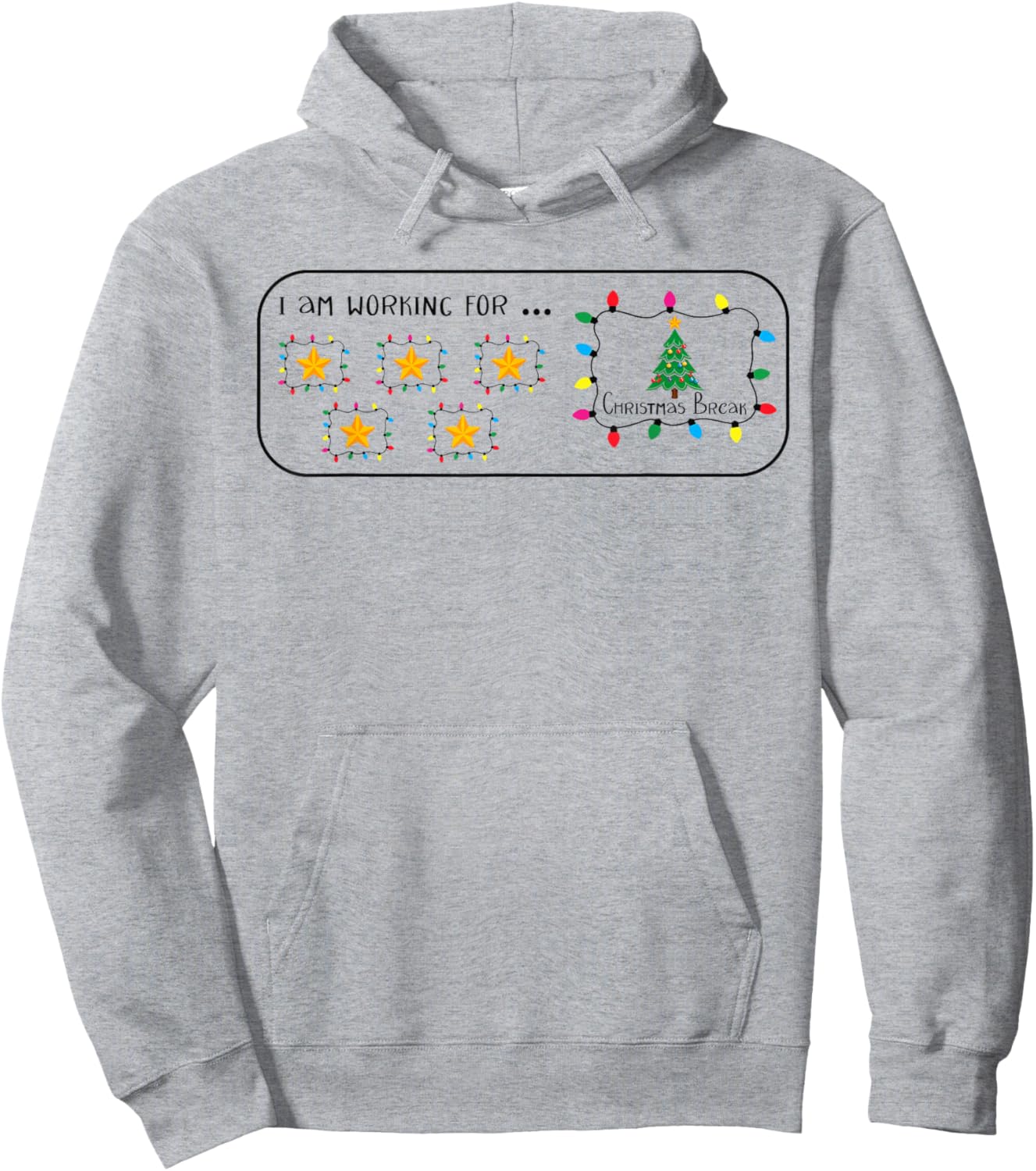 I Am Working For Christmas Break 5 Stars Funny Teacher Xmas Hoodie - Hoodie | Ash