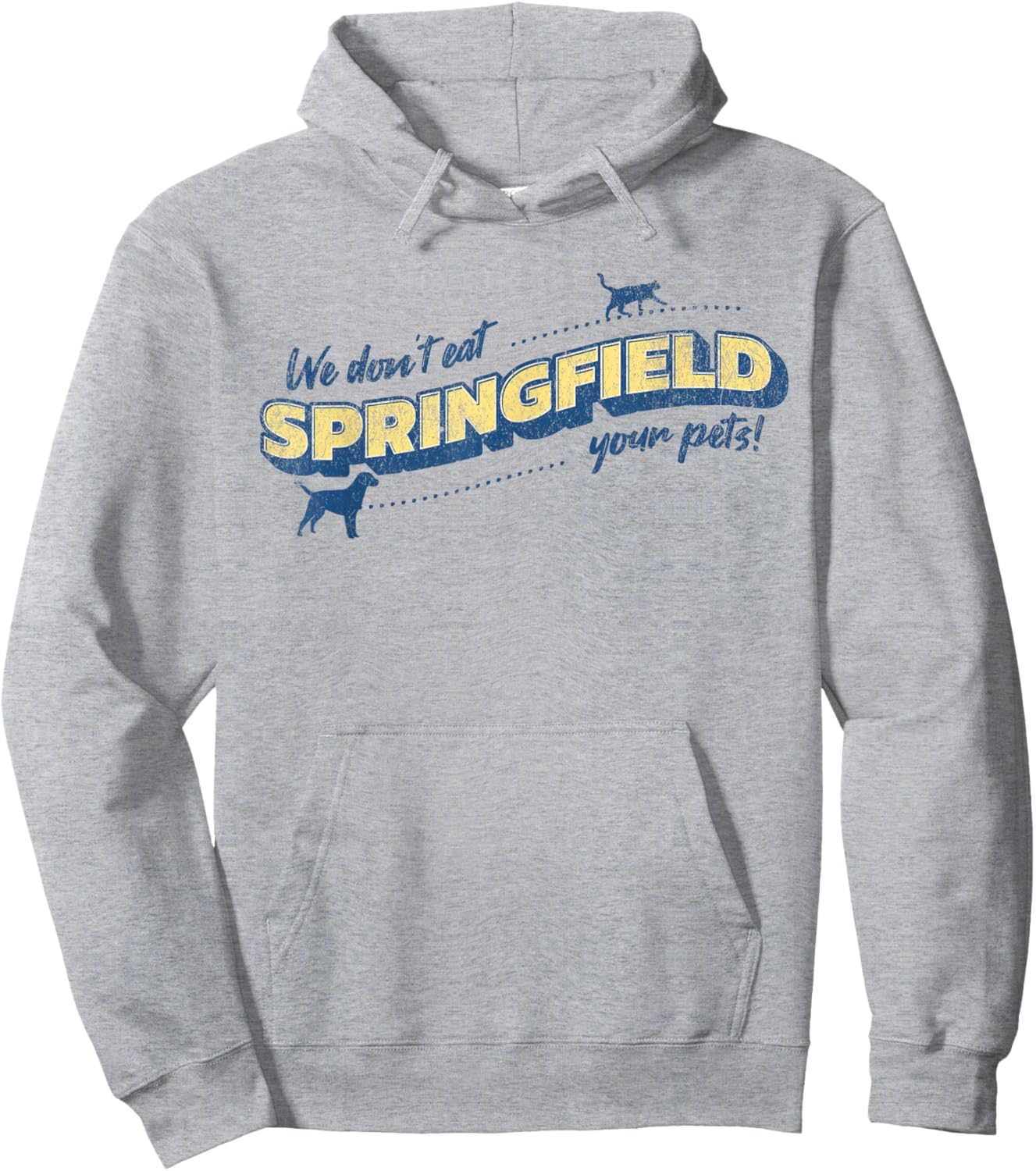 Springfield Ohio We Don't Eat Your Pets Funny Debate Quote Hoodie - Hoodie | Ash