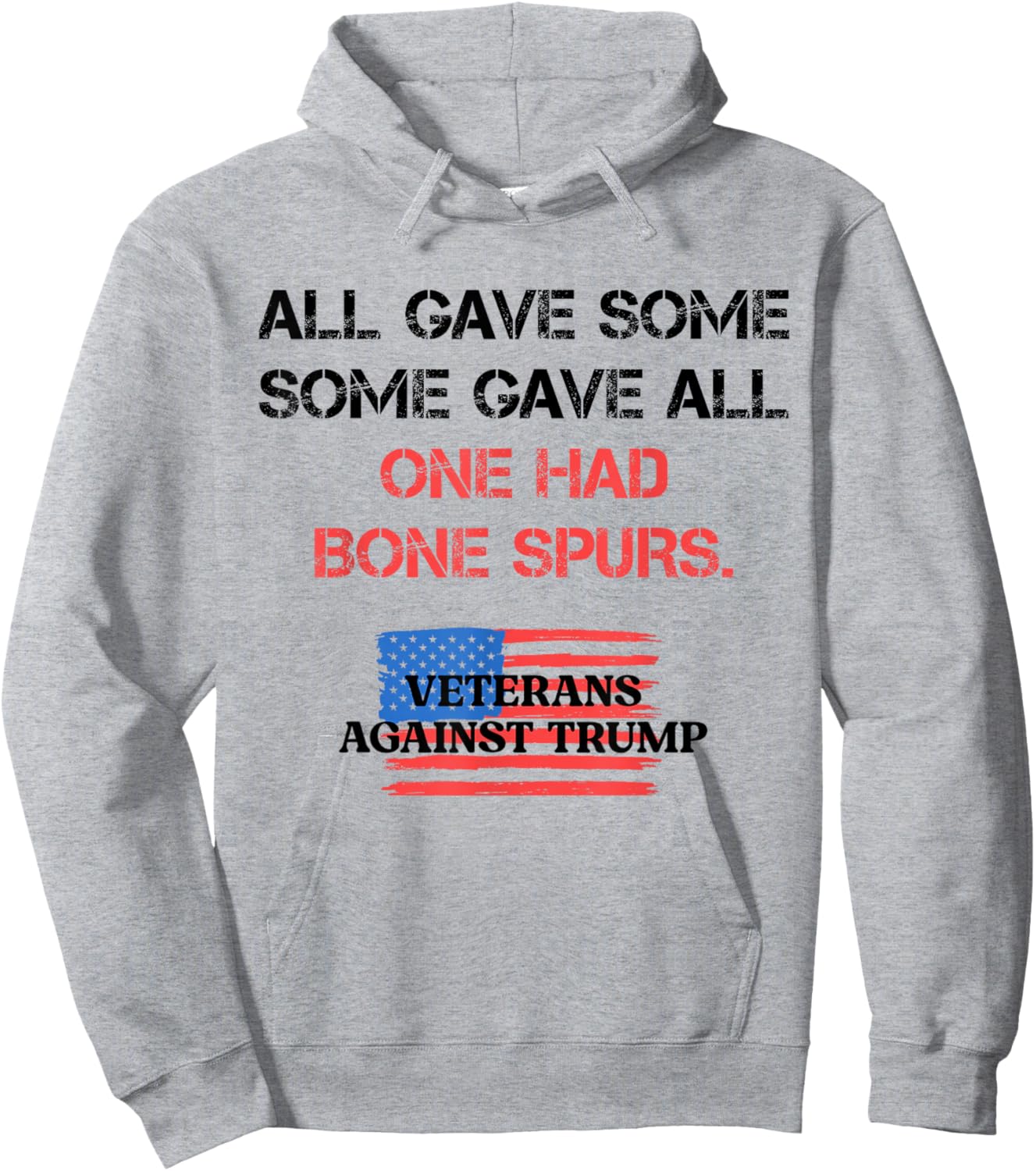Some Gave All One Had Bone Spurs Veterans Against Trump 2024 Hoodie - Hoodie | Ash