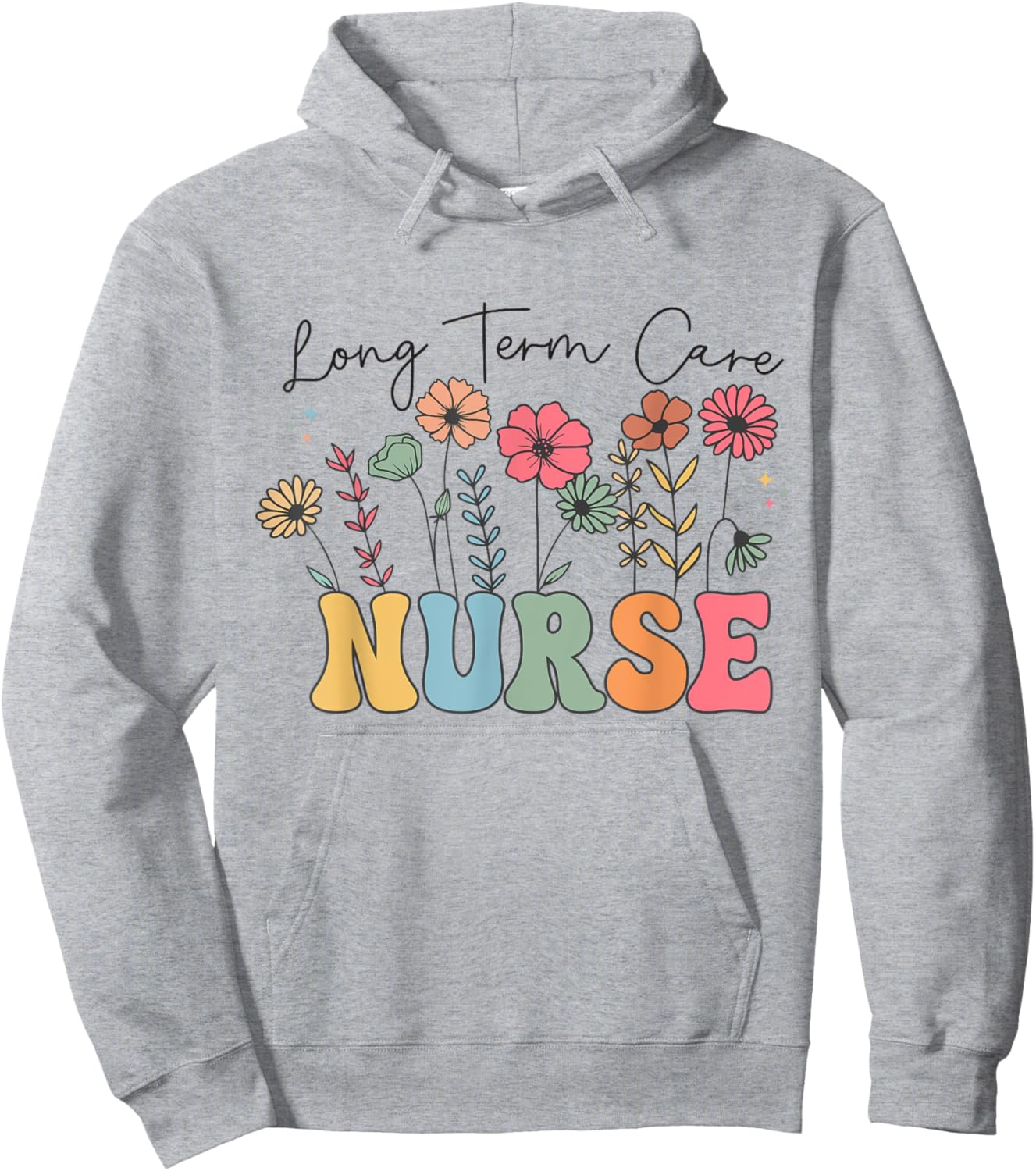 Long Term Care Nurse Geriatric Nurse LTC Nurse Floral Women Hoodie - Hoodie | Ash
