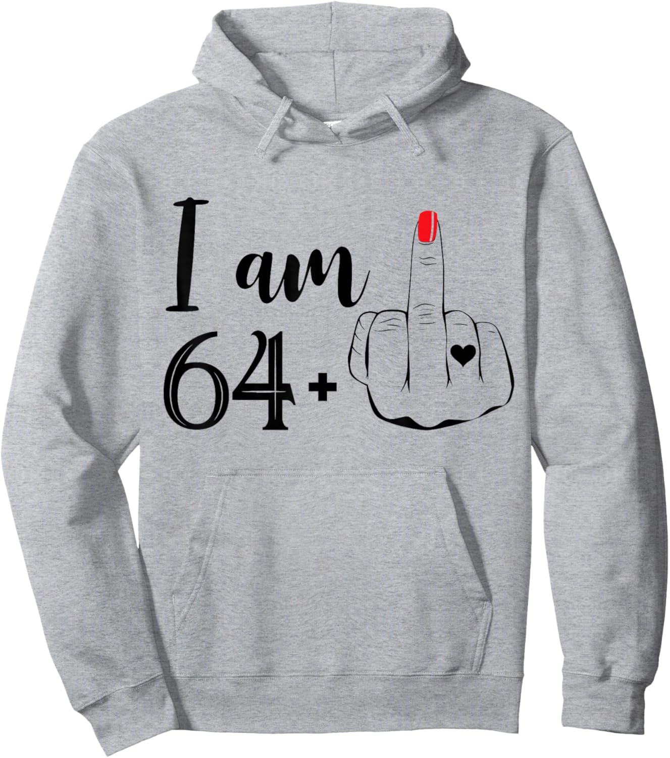 I Am 64 Plus 1 Middle Finger Funny 65th Birthday Women Hoodie - Hoodie | Ash