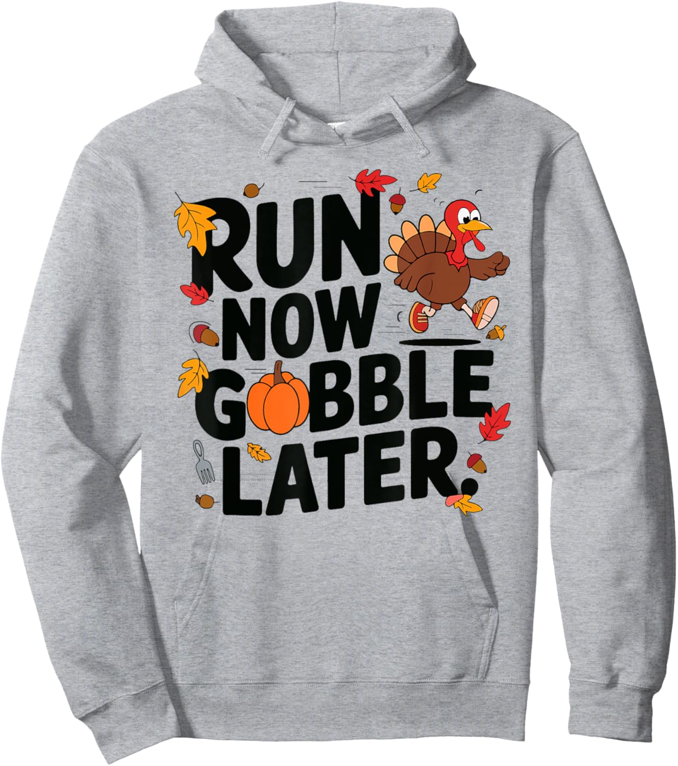 Run Now Gobble Later Turkey Trot Race Run 2024 Thanksgiving Hoodie - Hoodie | Ash