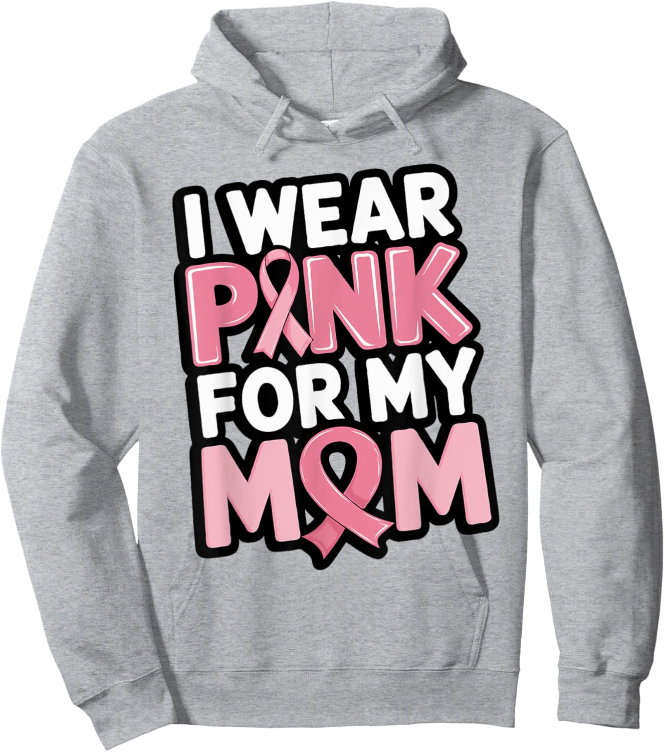 I Wear Pink For My Mom Support Breast Cancer Awareness Hoodie - Hoodie | Ash