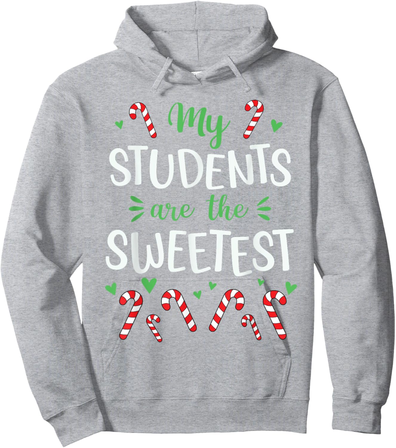 Cute Christmas Quote For Teacher Funny Winter Candy Cane Hoodie - Hoodie | Ash