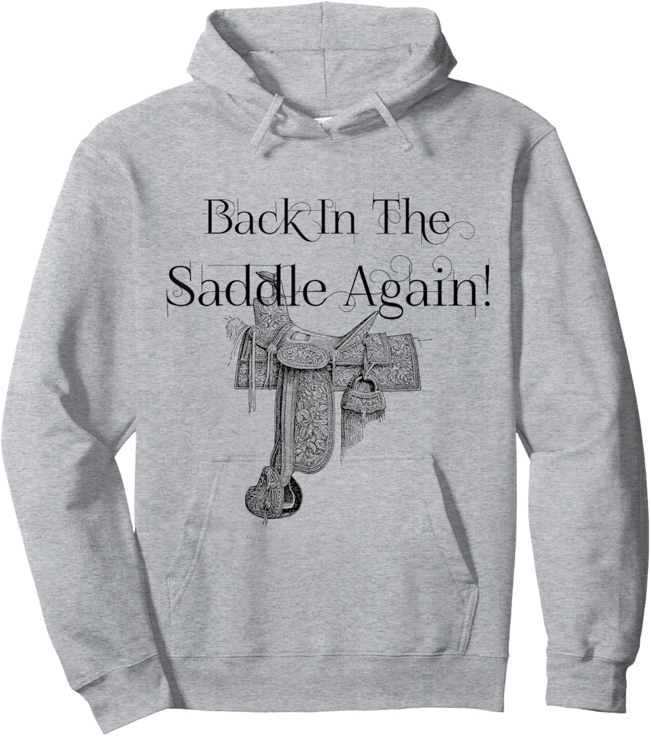 Back In The Saddle Again! No friends, like horse friends Hoodie - Hoodie | Ash