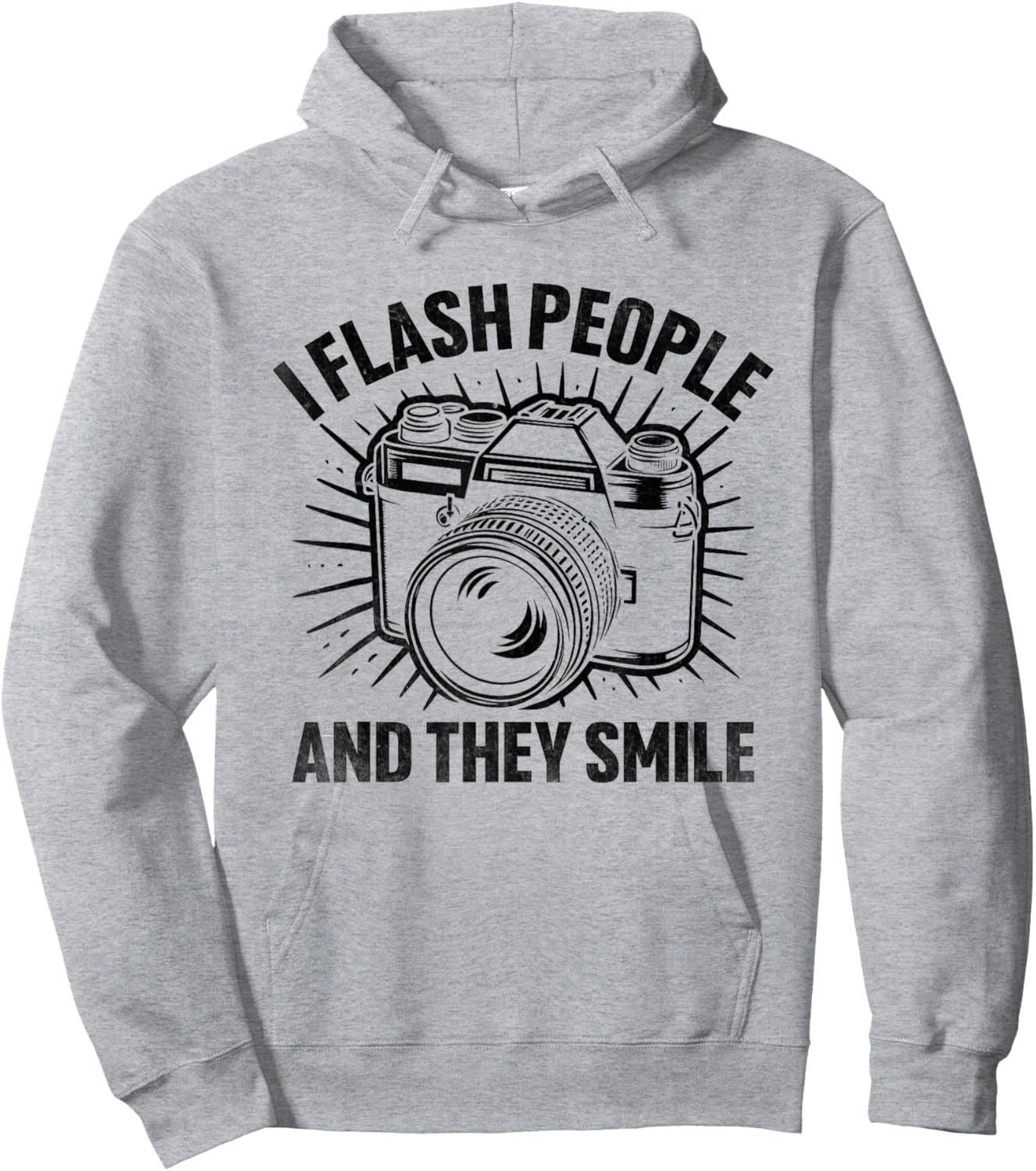 I Flash People And They Smile Photography Photographer Hoodie - Hoodie | Ash