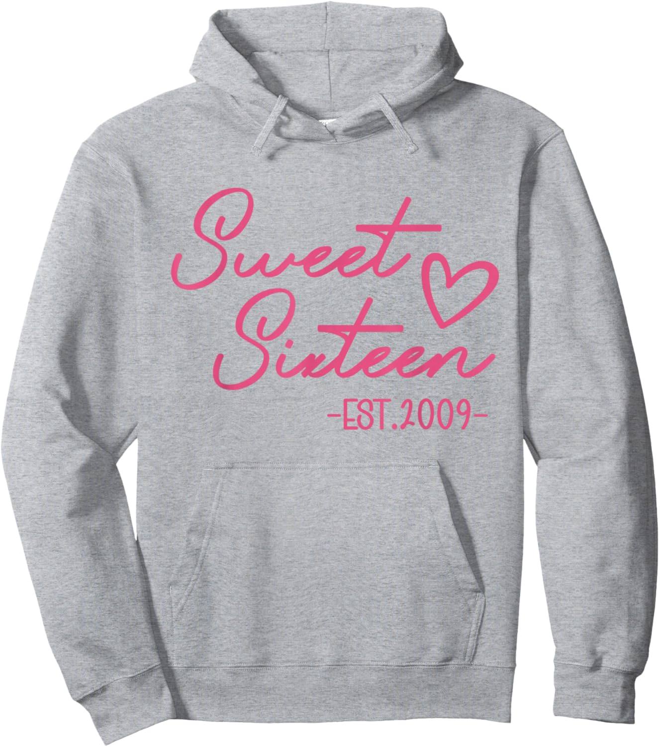 Sweet 16 Est. 2009 Cute Pink 16th Birthday Teen Girl Hoodie - Hoodie | Ash