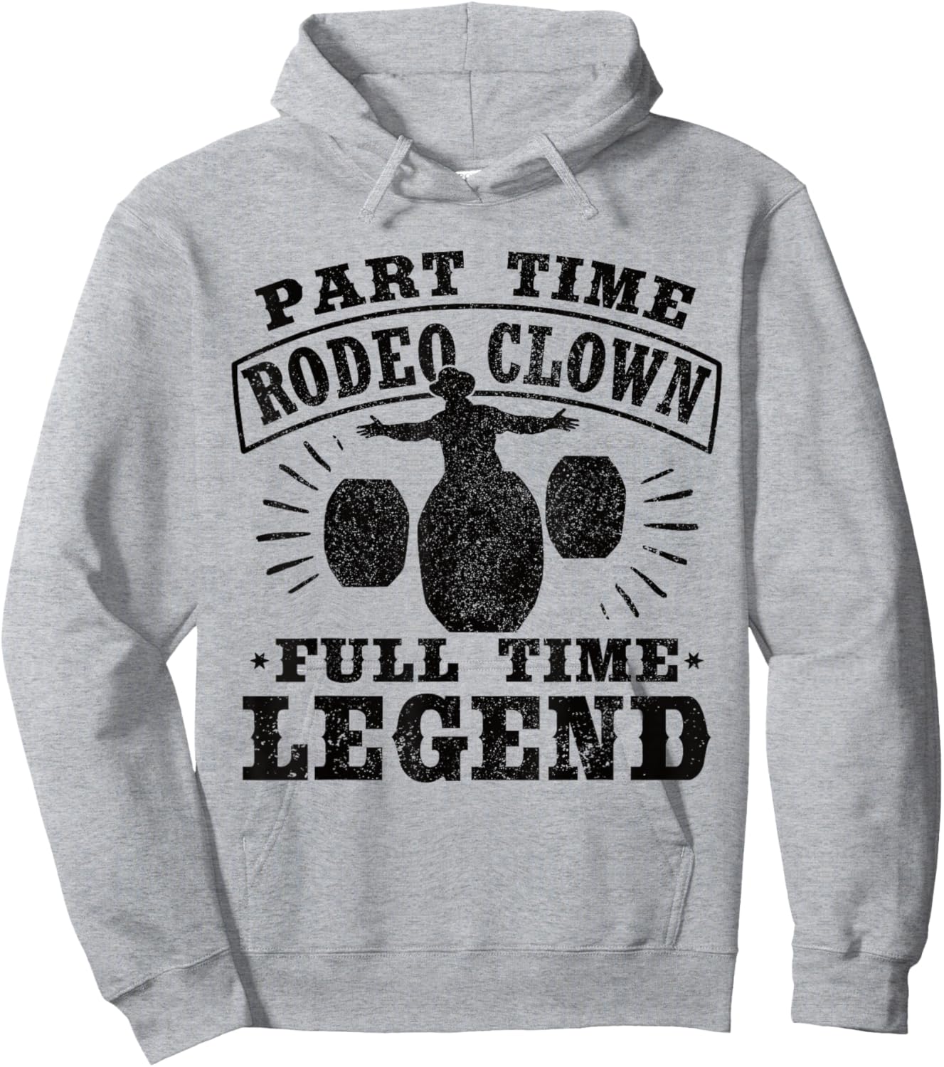 Part Time Rodeo Clown Full Time Legend Bullfighter Men Women Hoodie - Hoodie | Ash