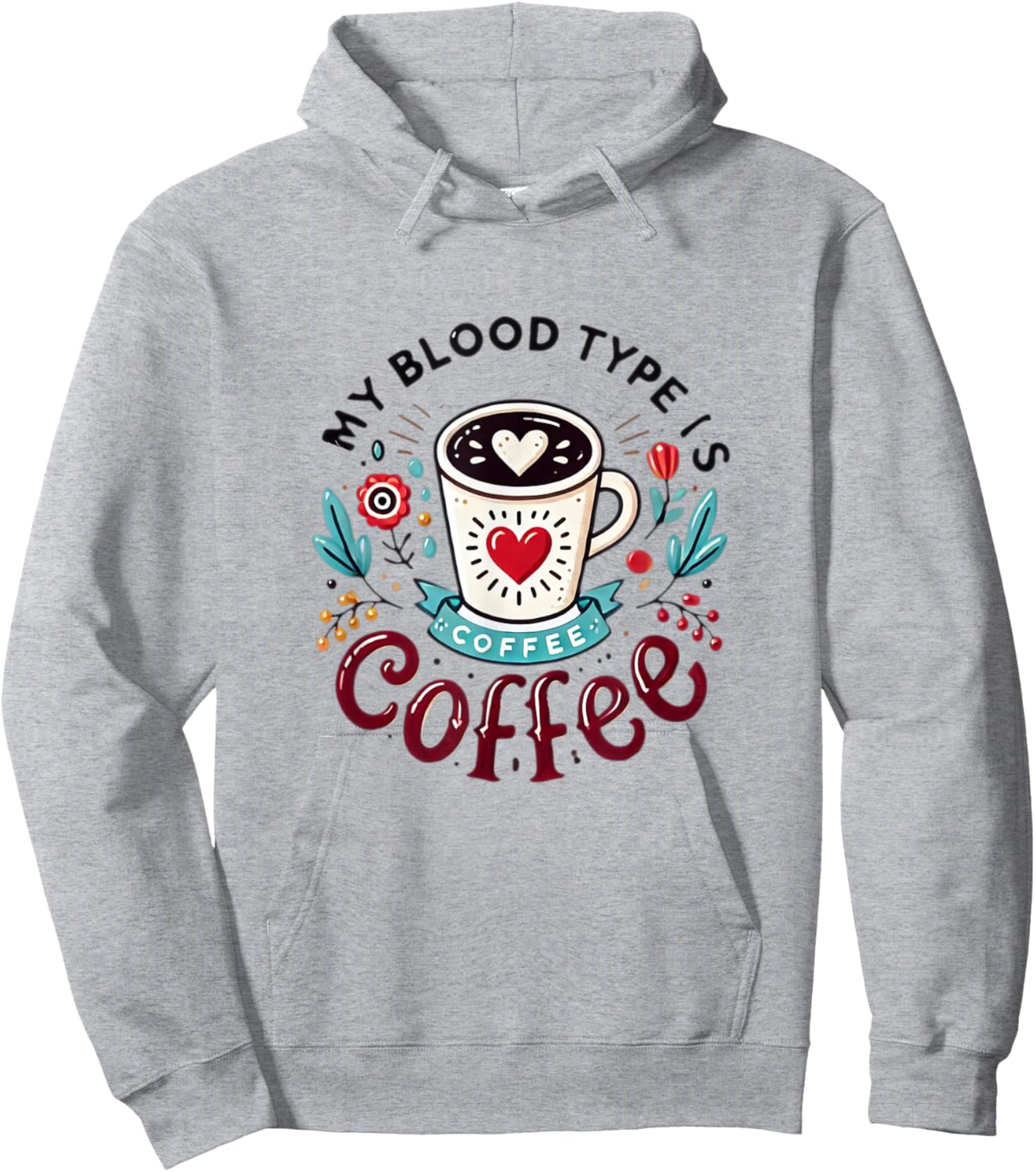 My Blood Type Is Coffee Hoodie - Hoodie | Ash