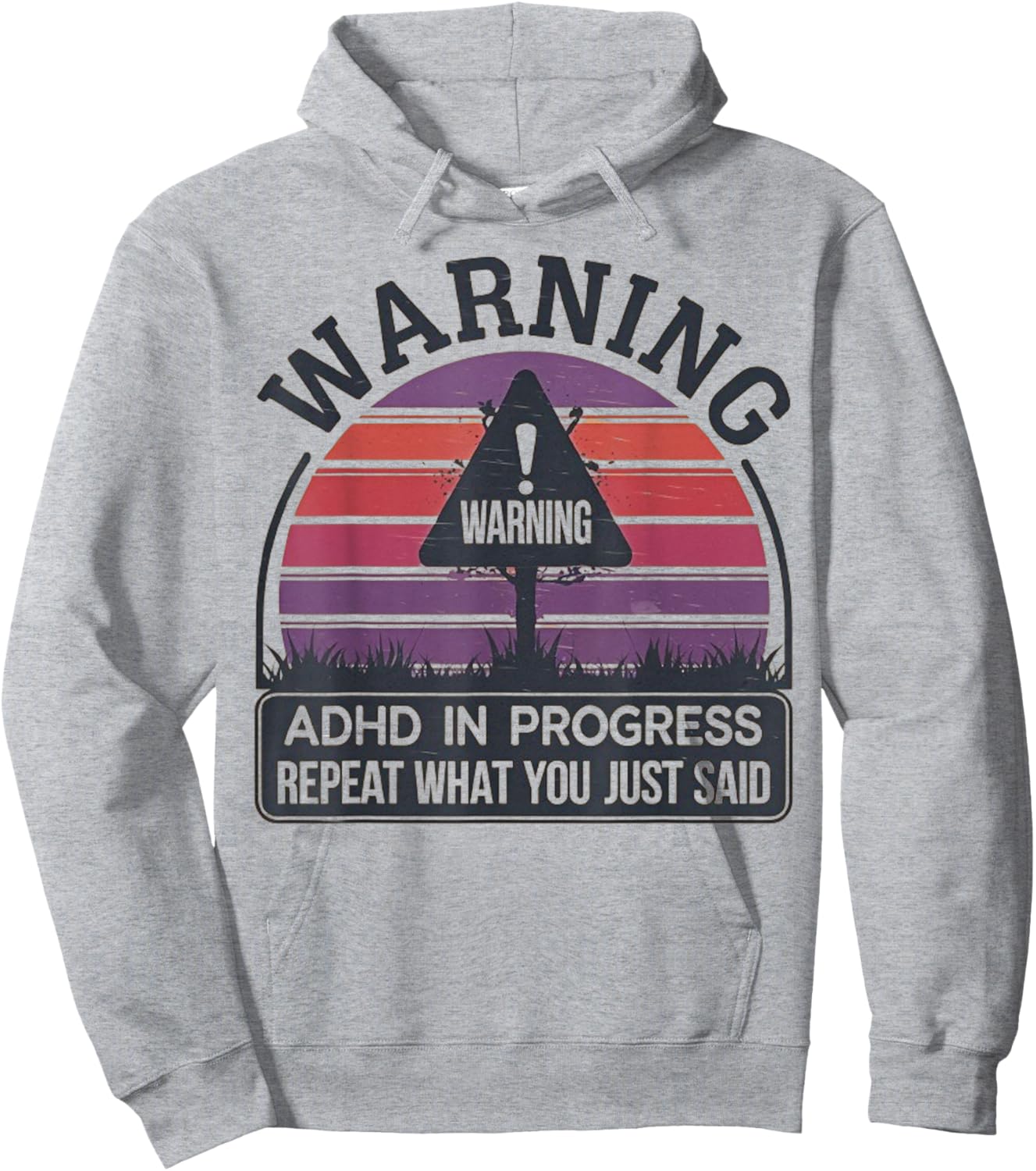 Retro Vintage ADHD In Progress Repeat What You Just Said Hoodie - Hoodie | Ash