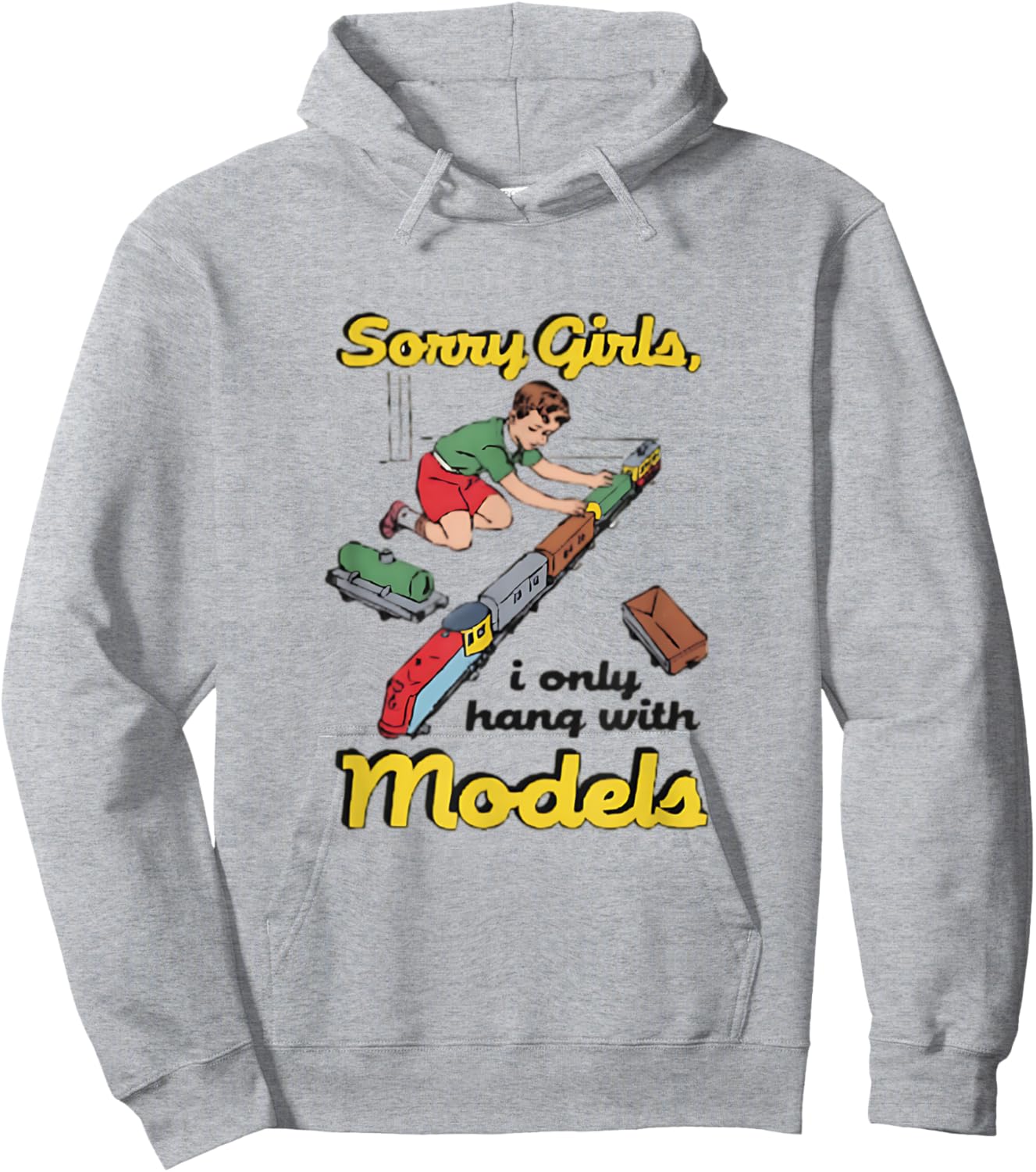 Sorry Girls Only Hang With Models Funny Vintage Train Hoodie - Hoodie | Ash