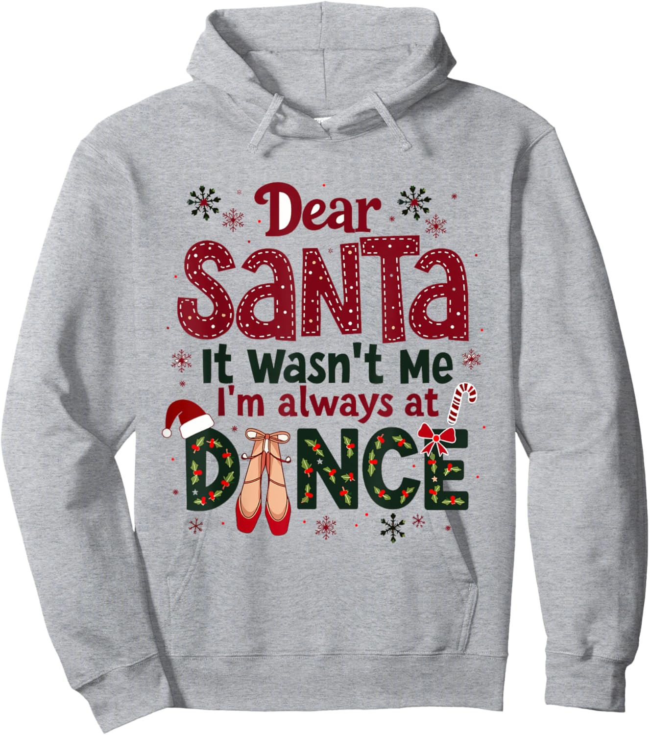 Dear Santa It Wasn't Me I'm Always At Dance Ballet Christmas Hoodie - Hoodie | Ash
